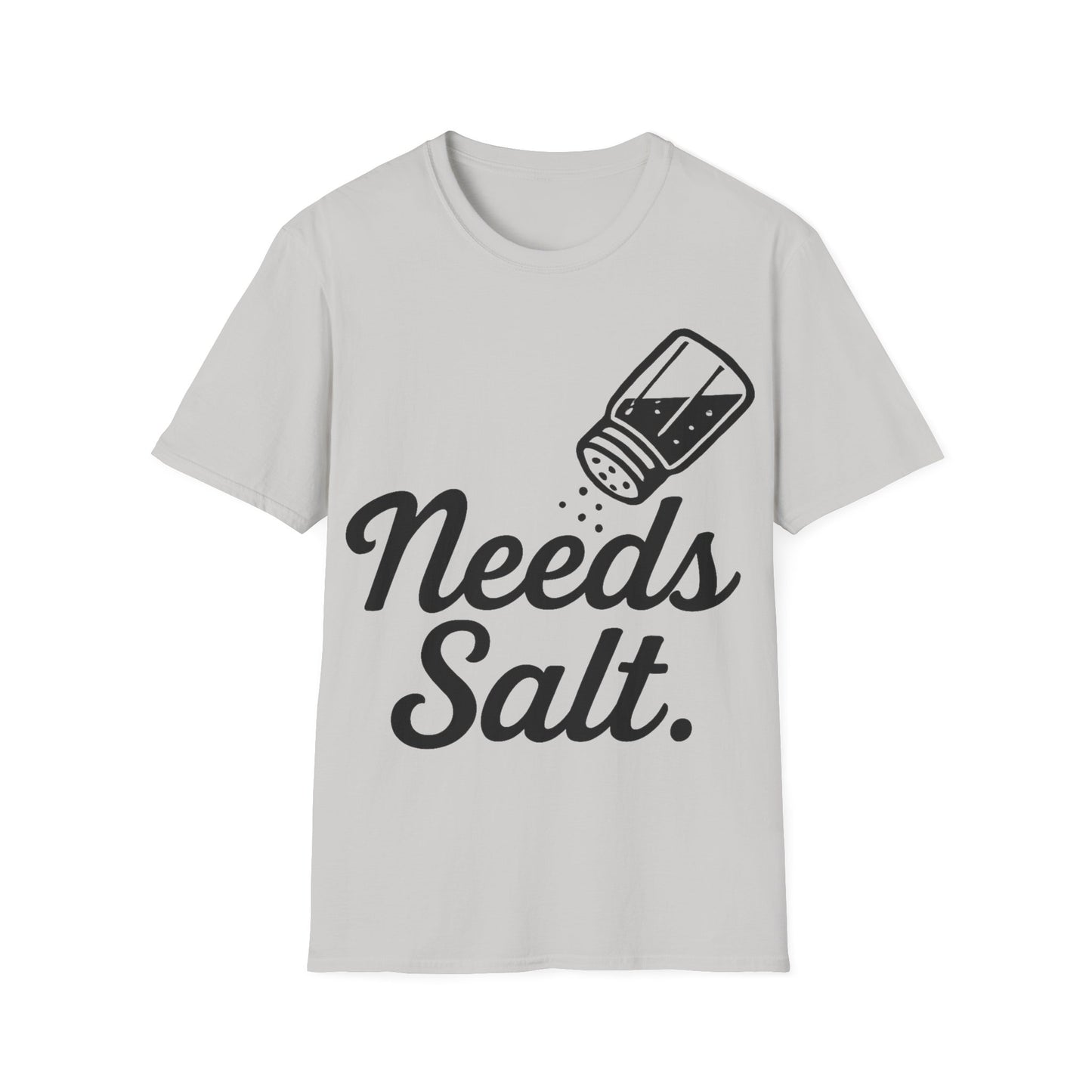 Needs Salt
