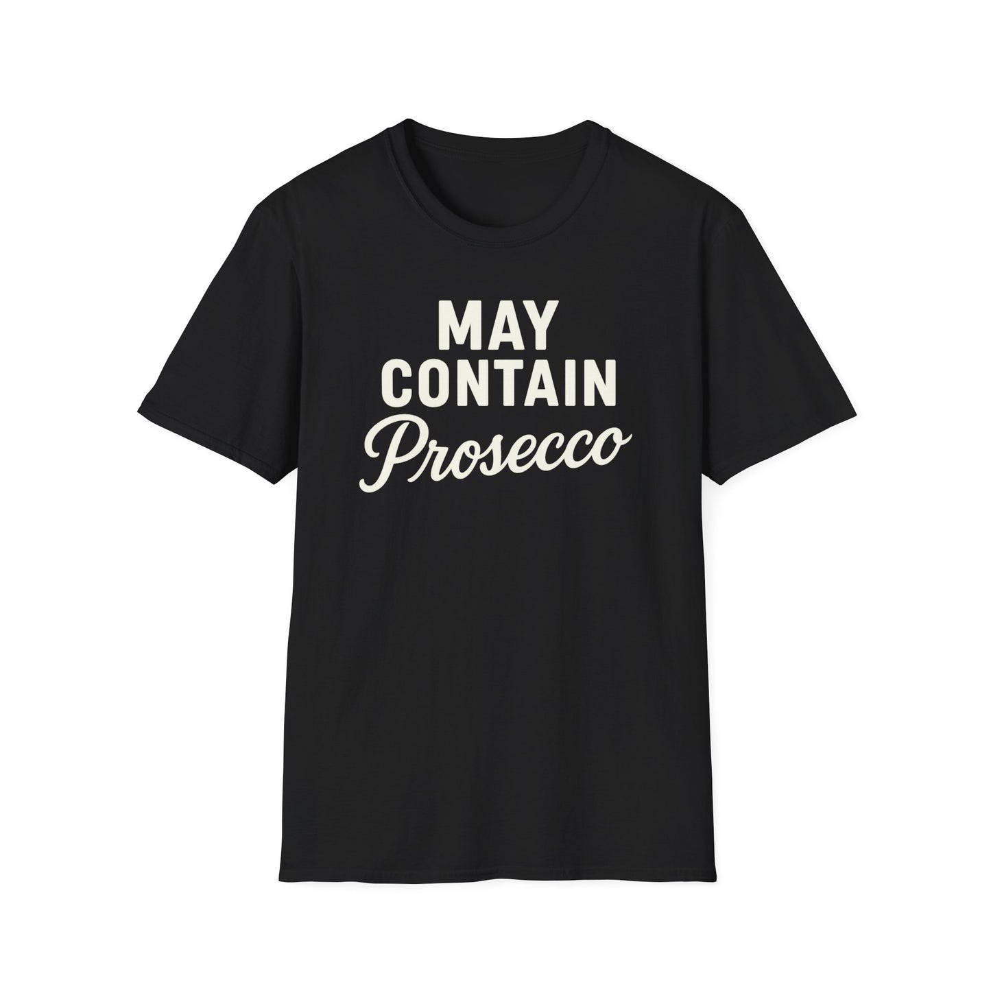 May Contain Prosecco T-shirt