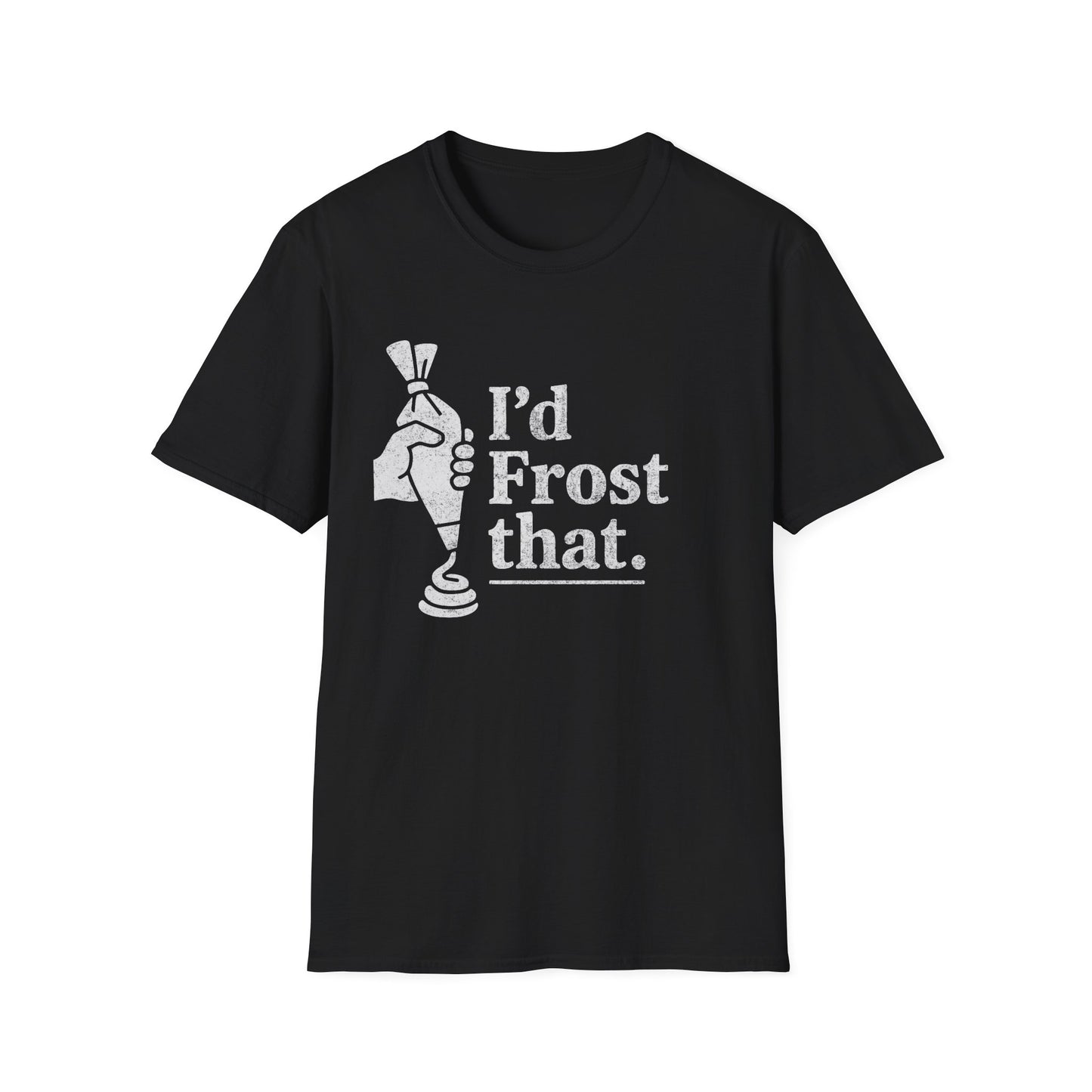 I'd Frost That T-shirt