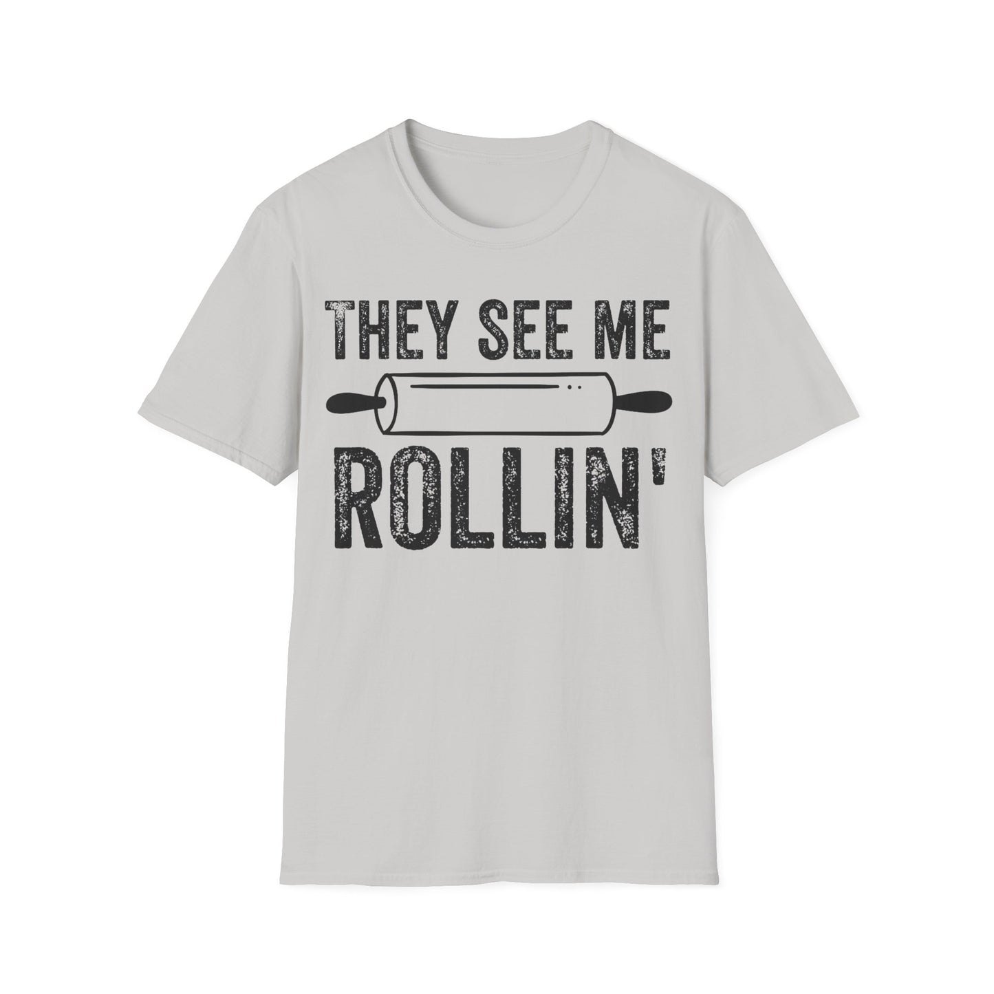 They See Me Rollin' T-shirt