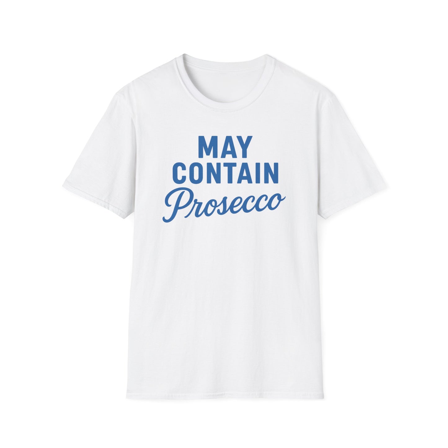 May Contain Prosecco T-shirt