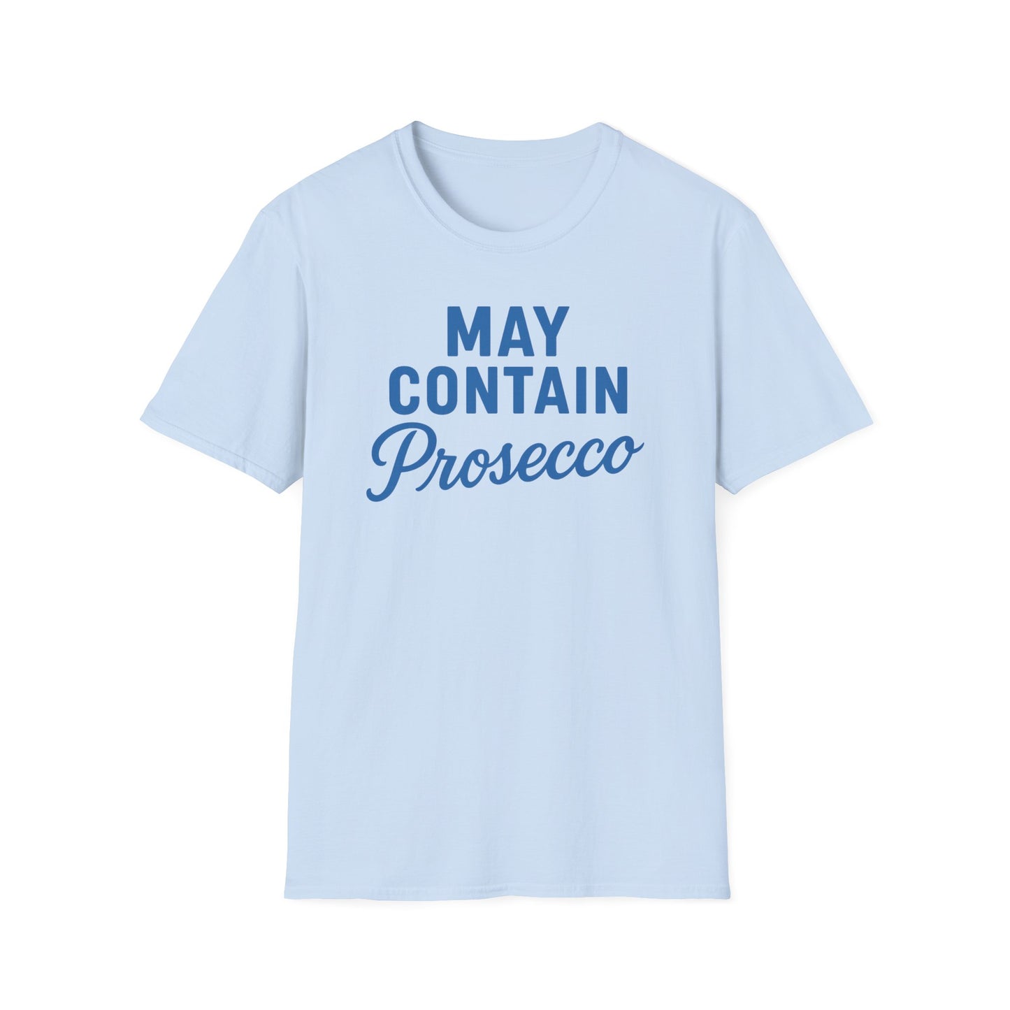 May Contain Prosecco T-shirt