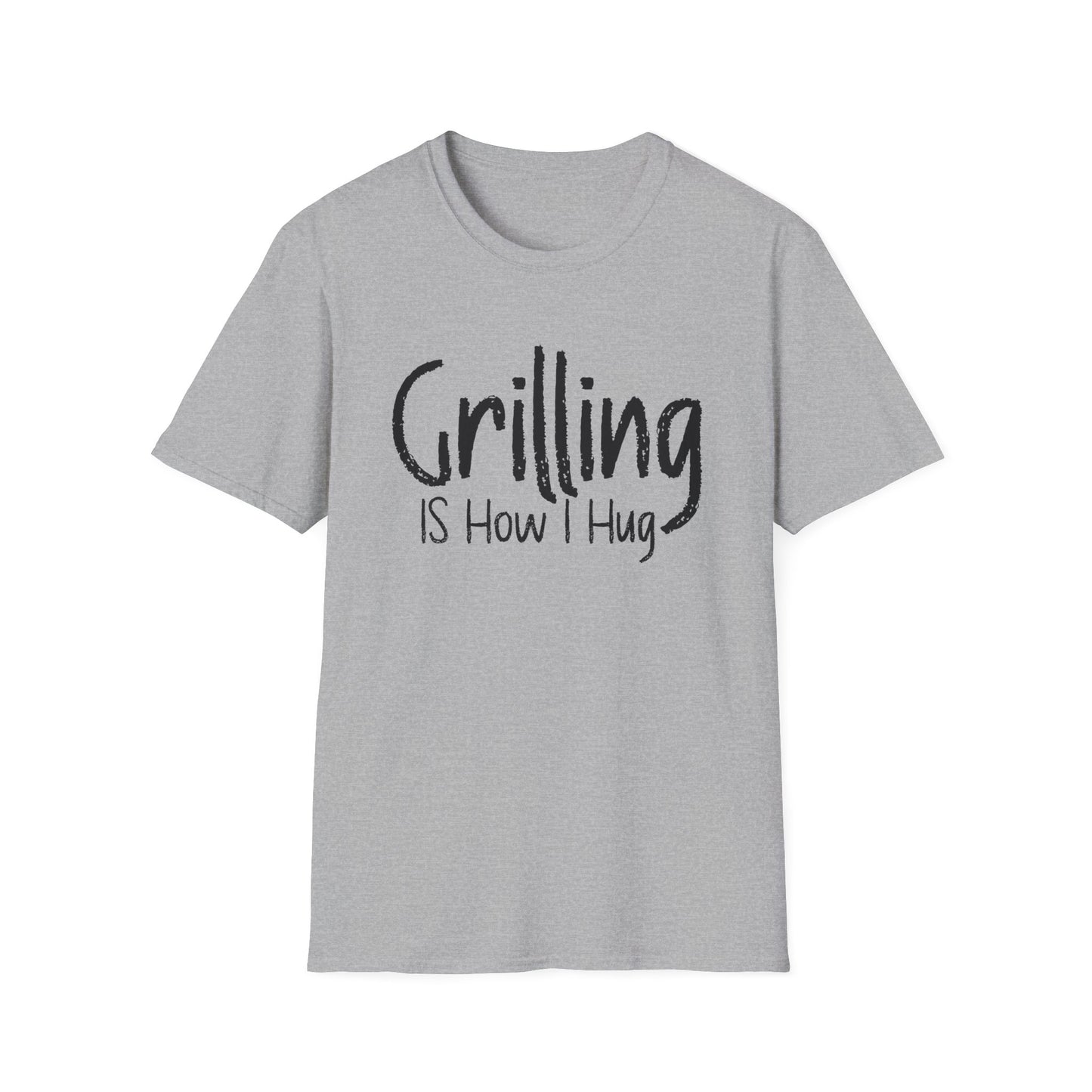 Grilling is How I Hug T-shirt