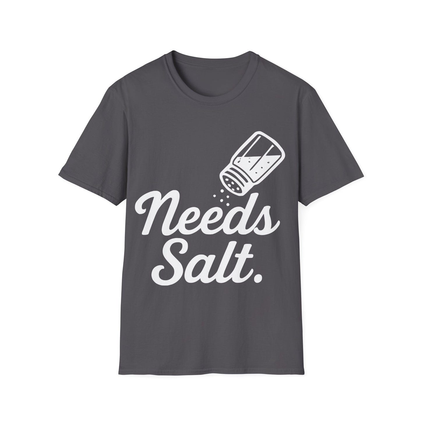 Needs Salt