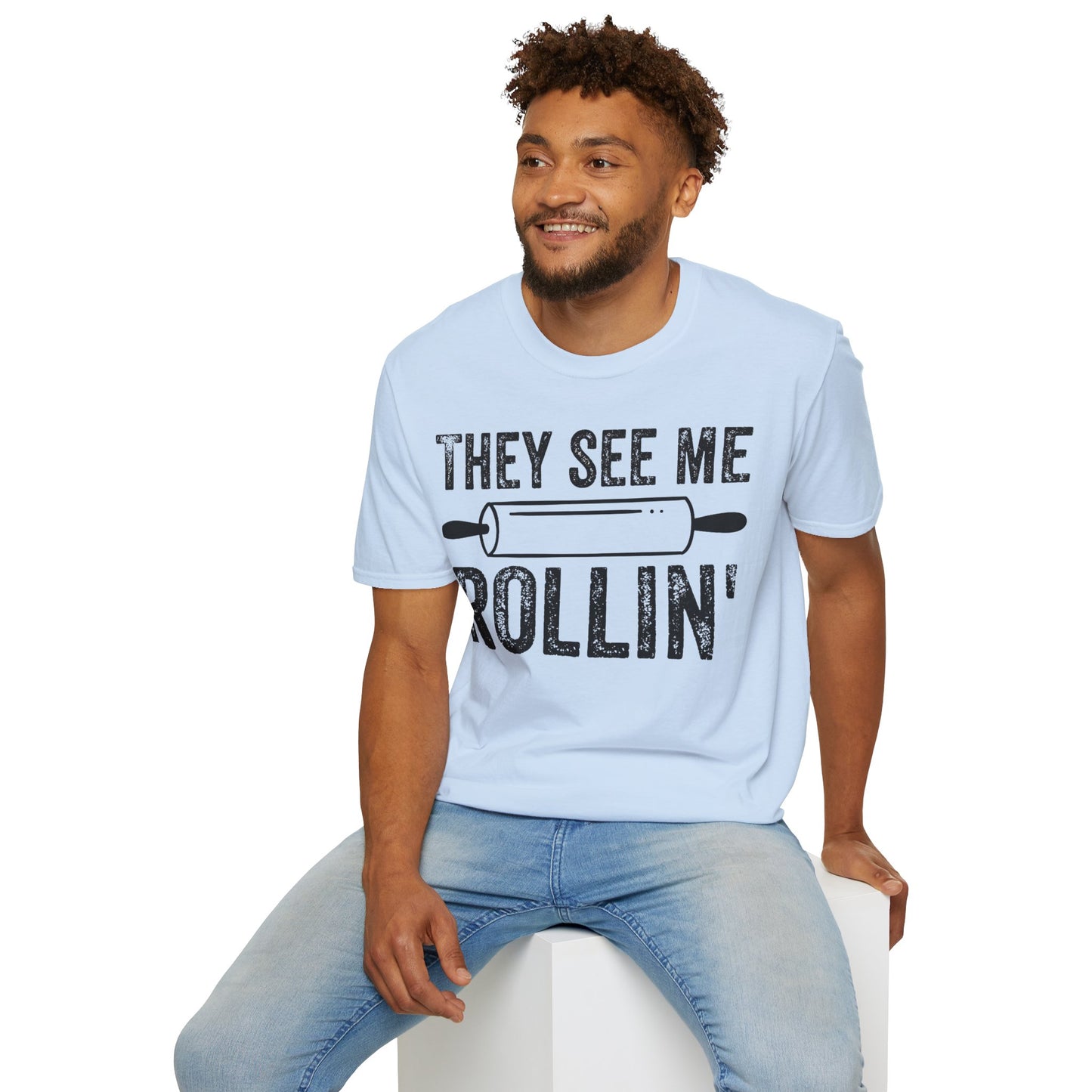 They See Me Rollin' T-shirt