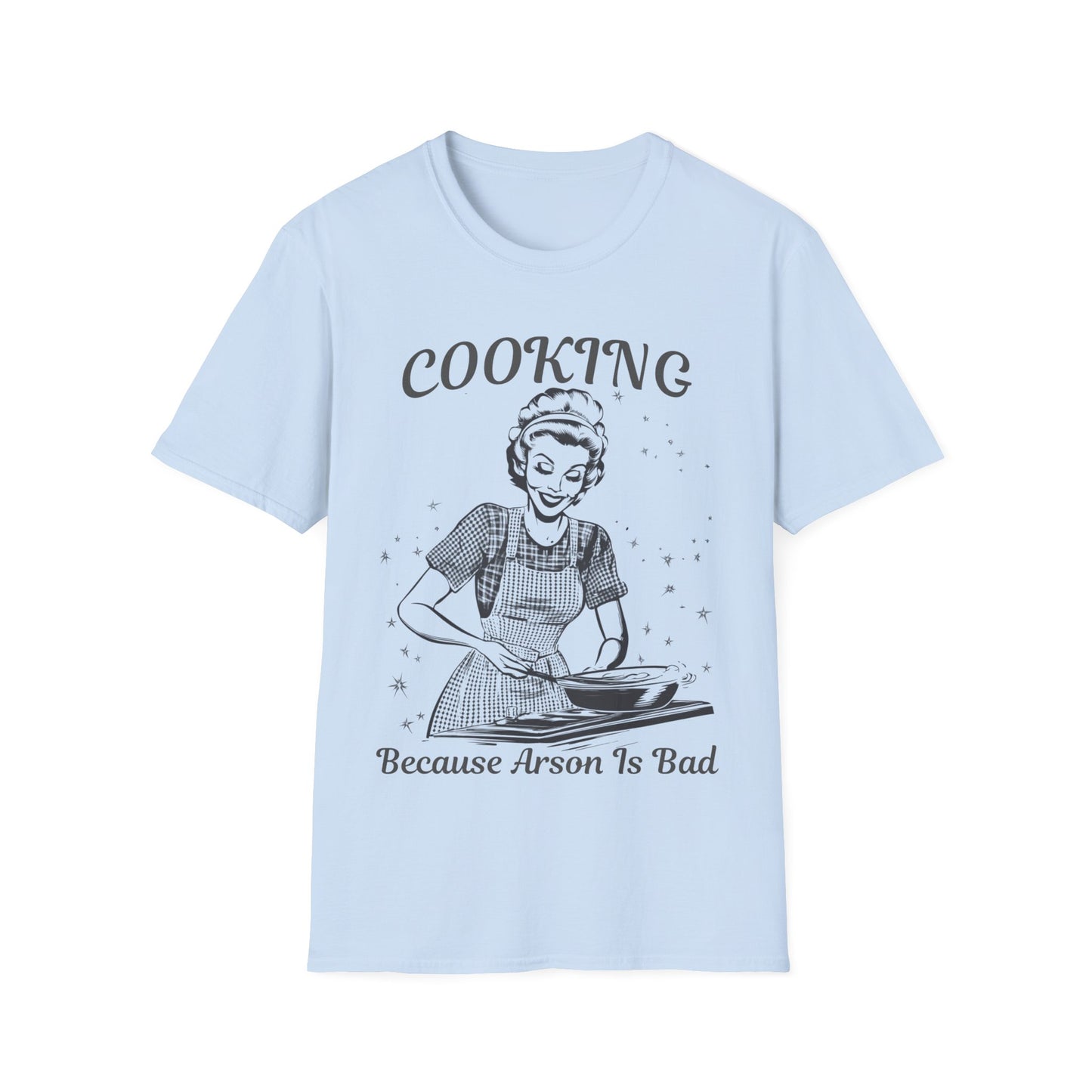 Cooking Because Arson Is Bad
