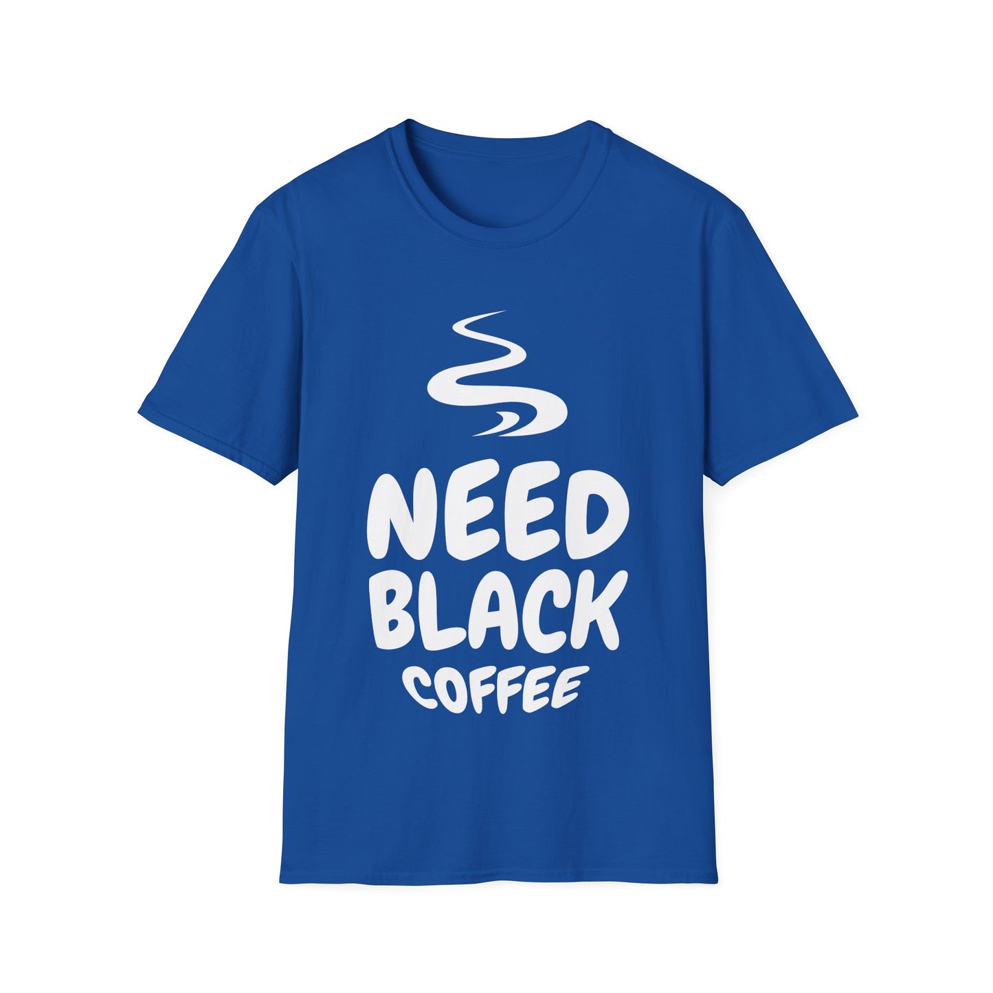 Need Black Coffee