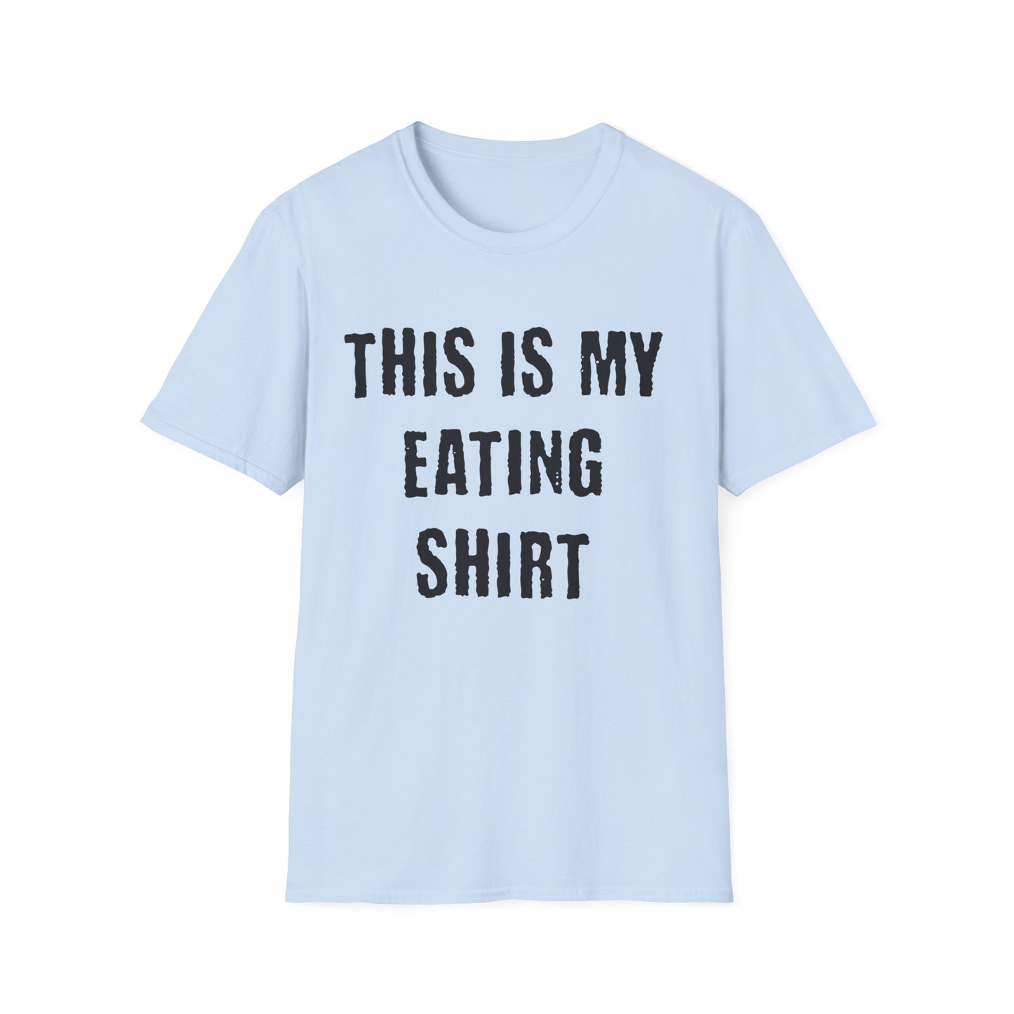 This Is My Eating Shirt