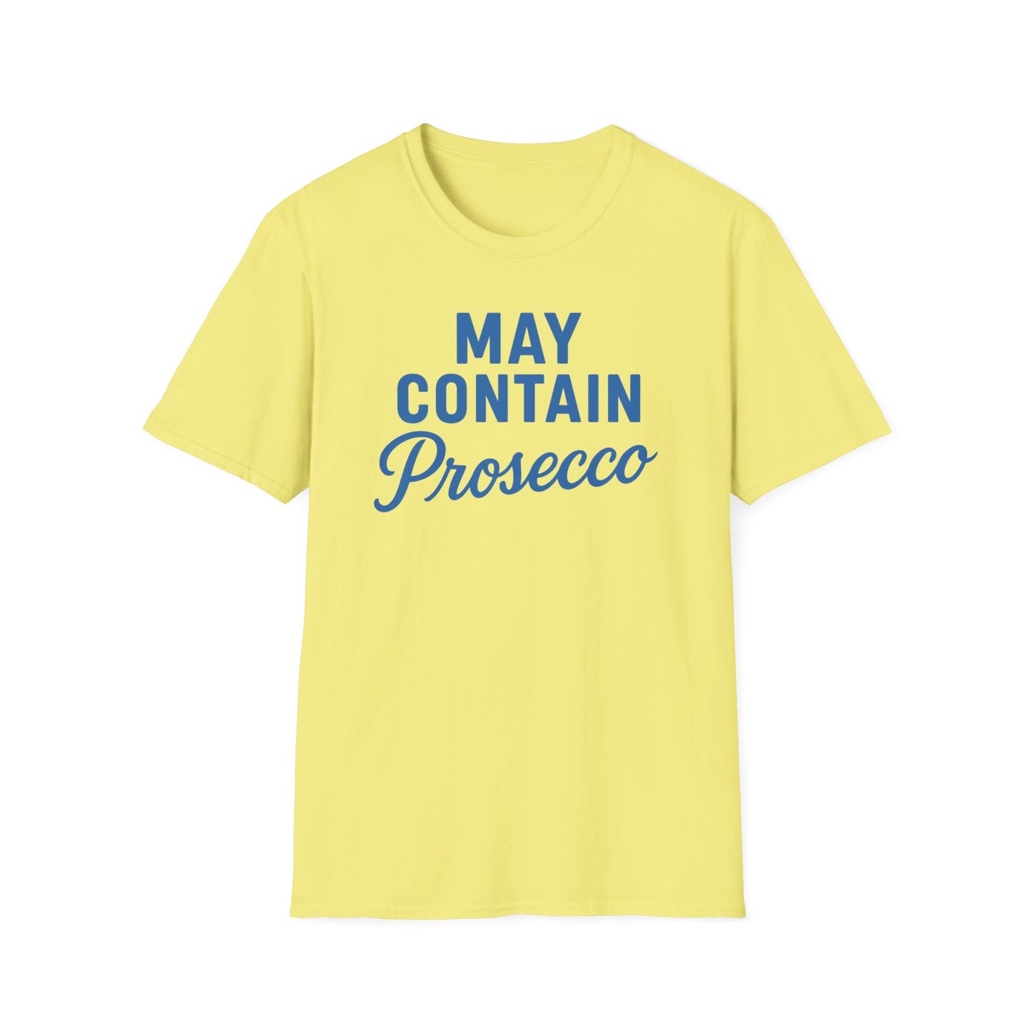 May Contain Prosecco T-shirt