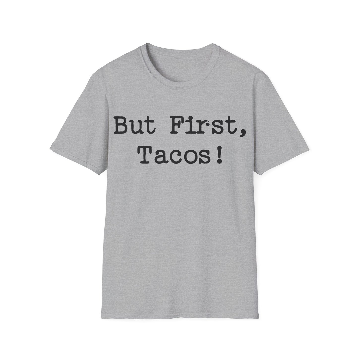 But First, Tacos!