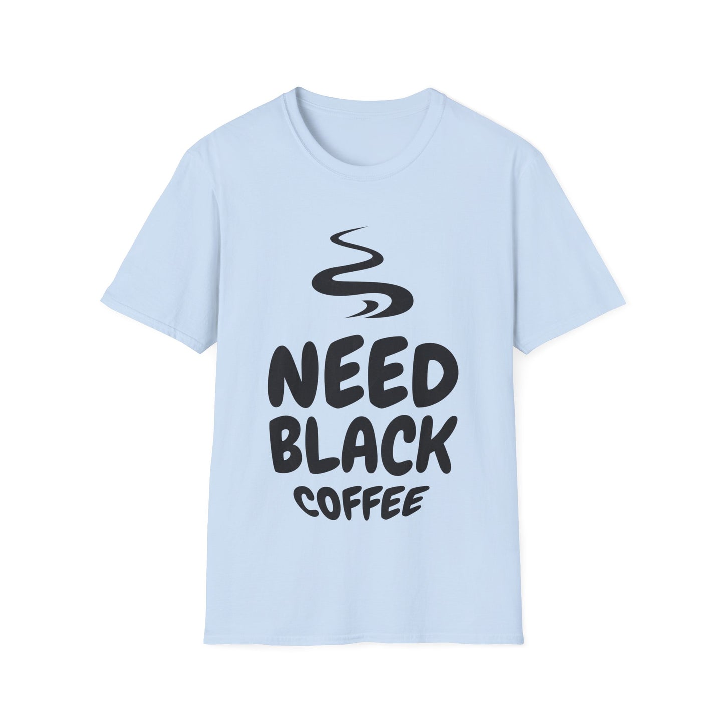 Need Black Coffee
