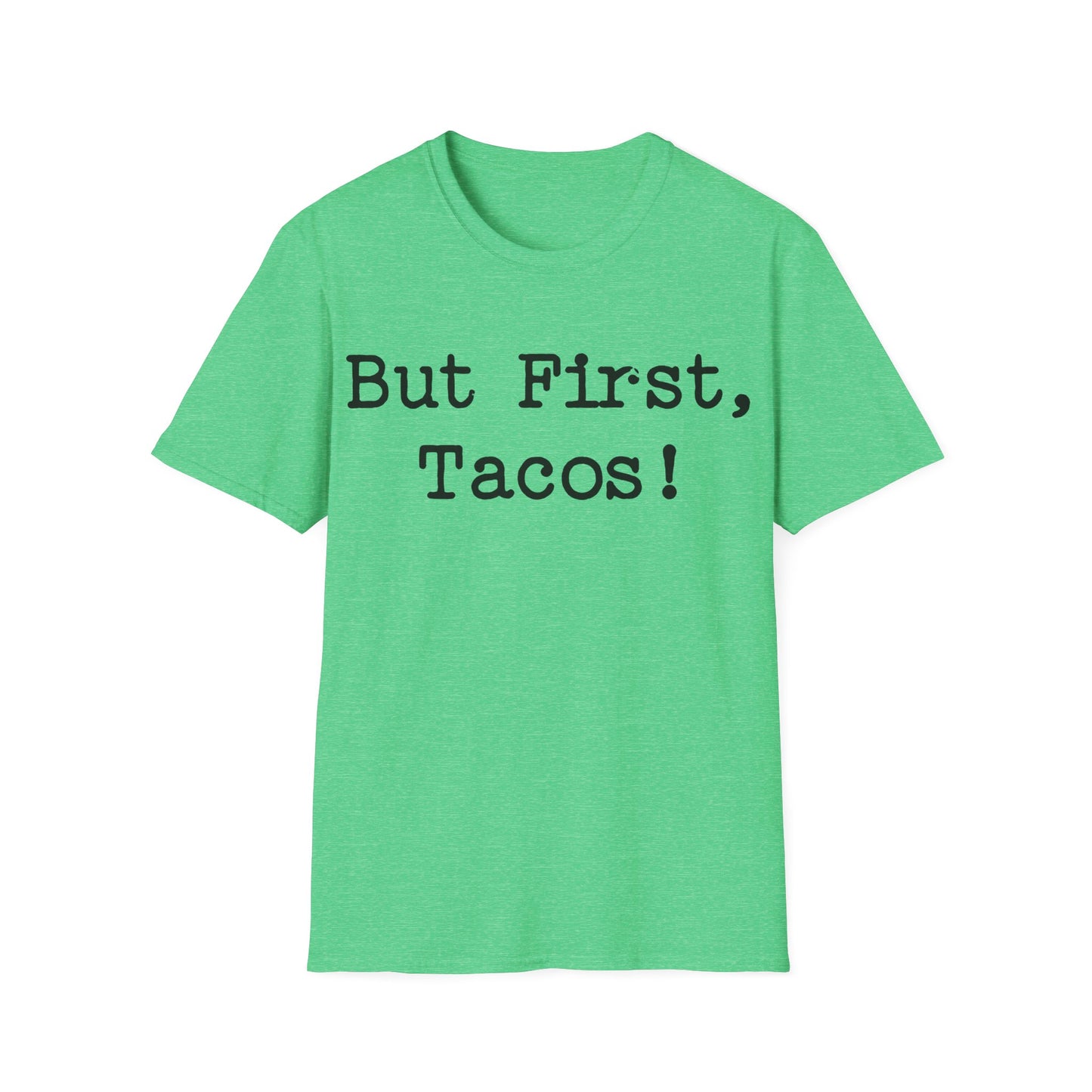 But First, Tacos!