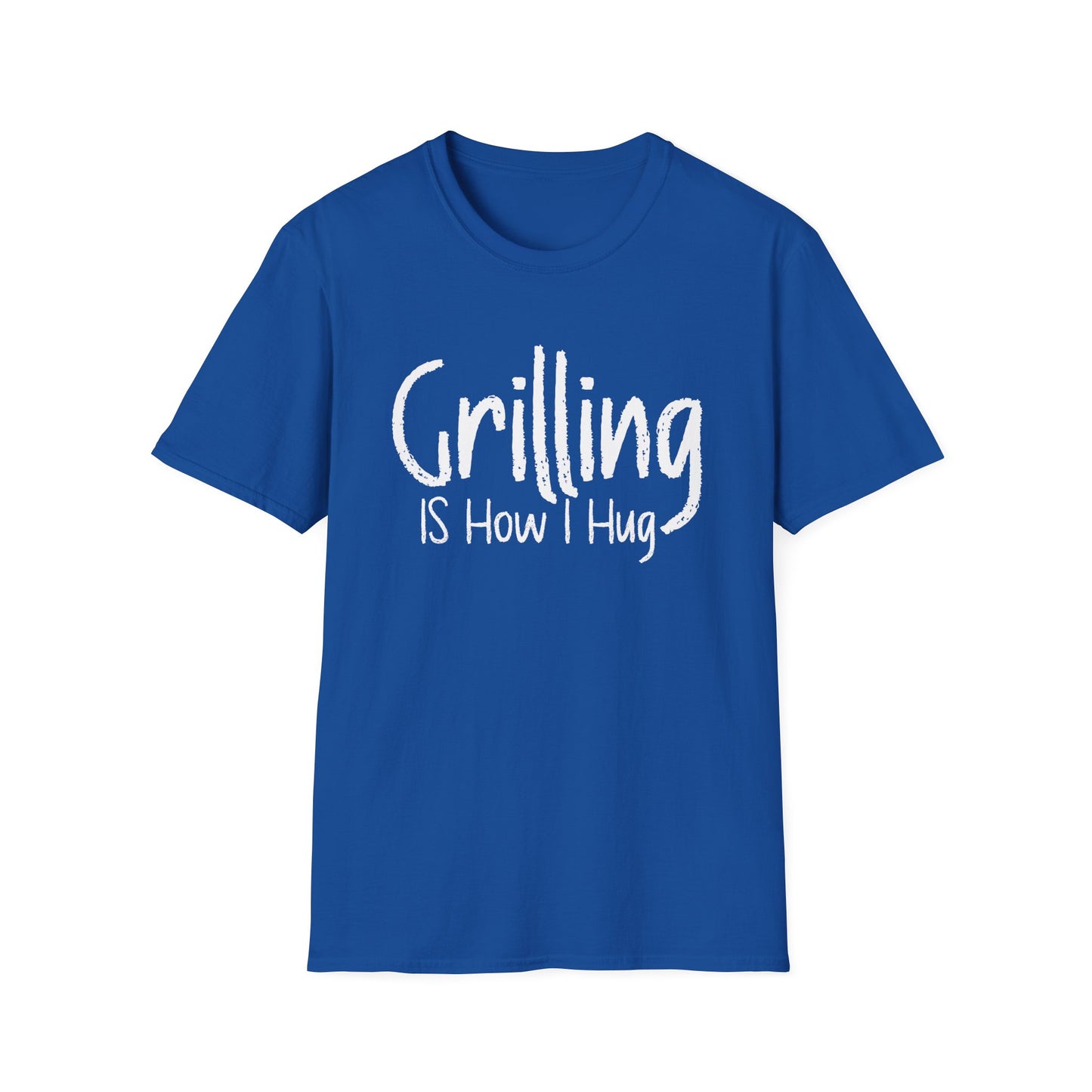 Grilling is How I Hug T-shirt