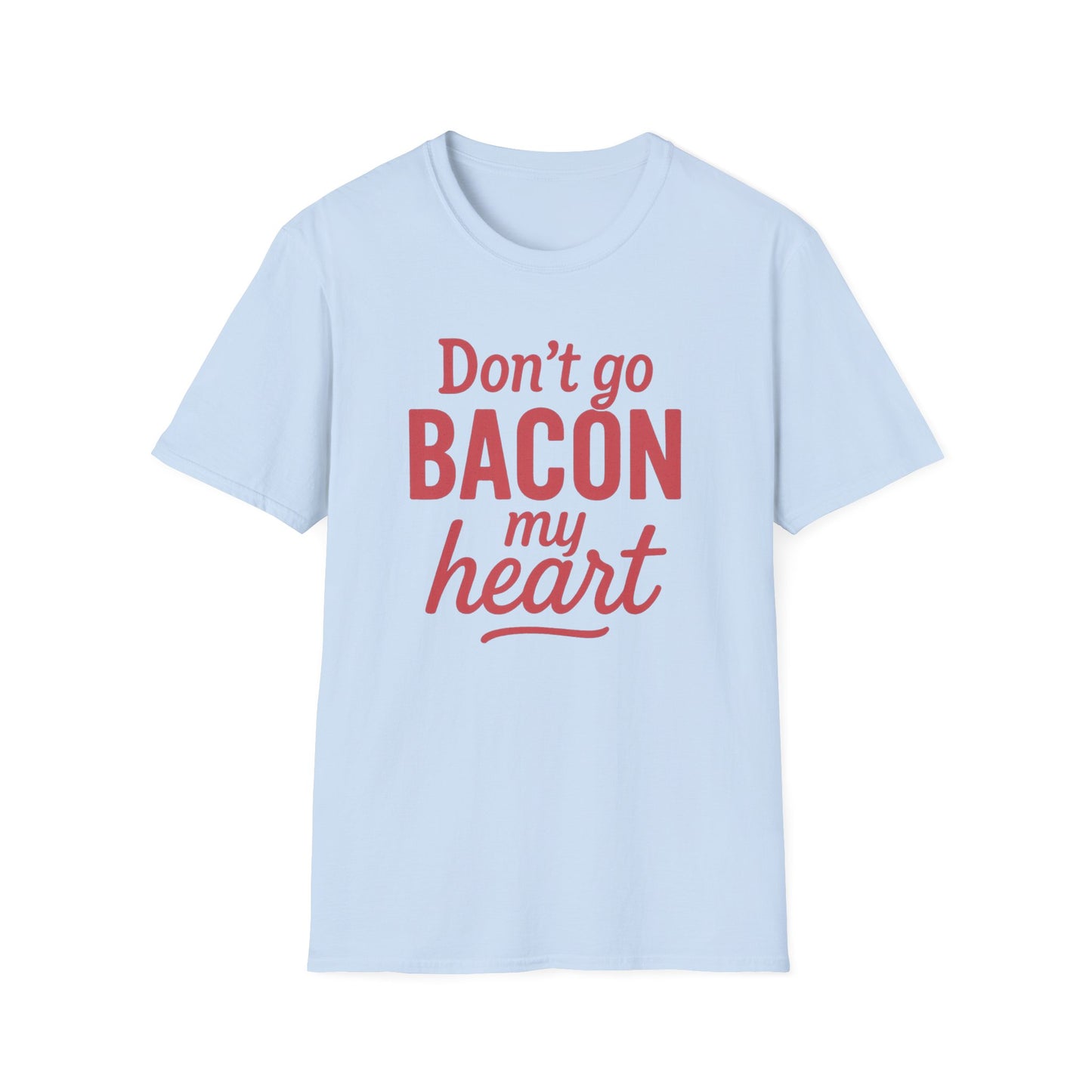 Bacon My Heart T-shirt