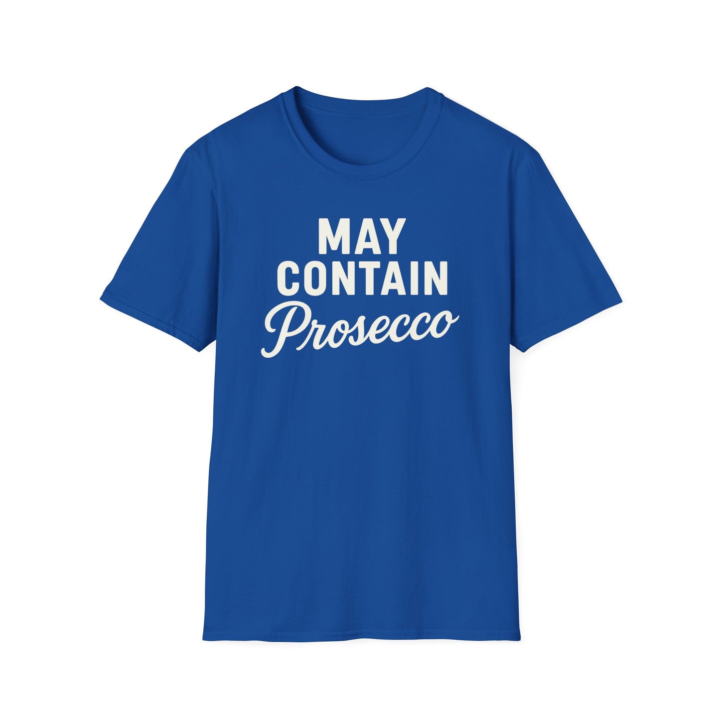 May Contain Prosecco T-shirt