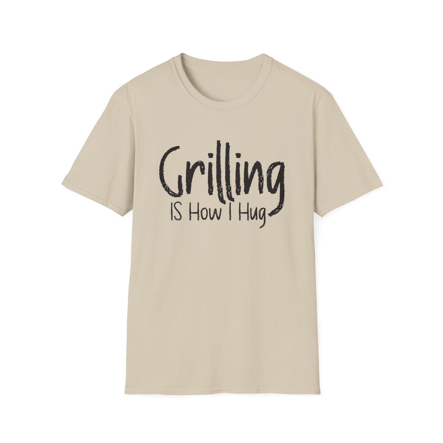 Grilling is How I Hug T-shirt