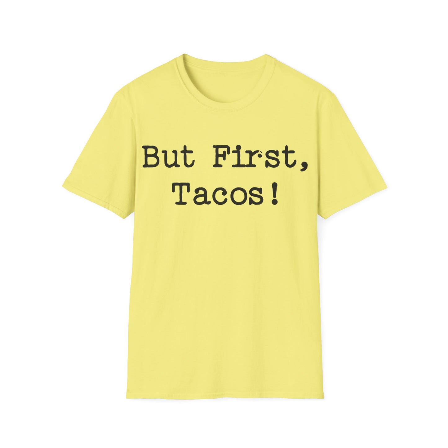 But First, Tacos!