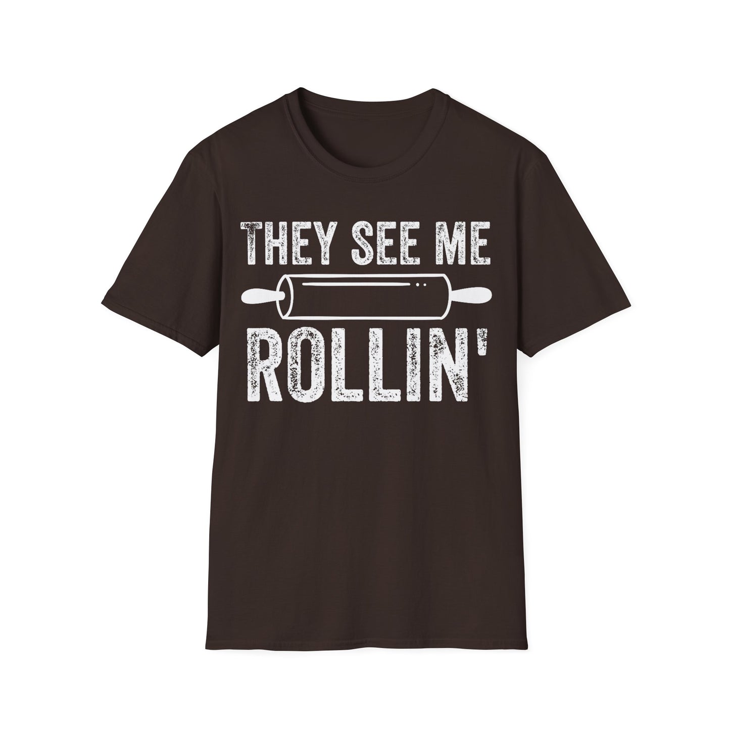 They See Me Rollin' T-shirt
