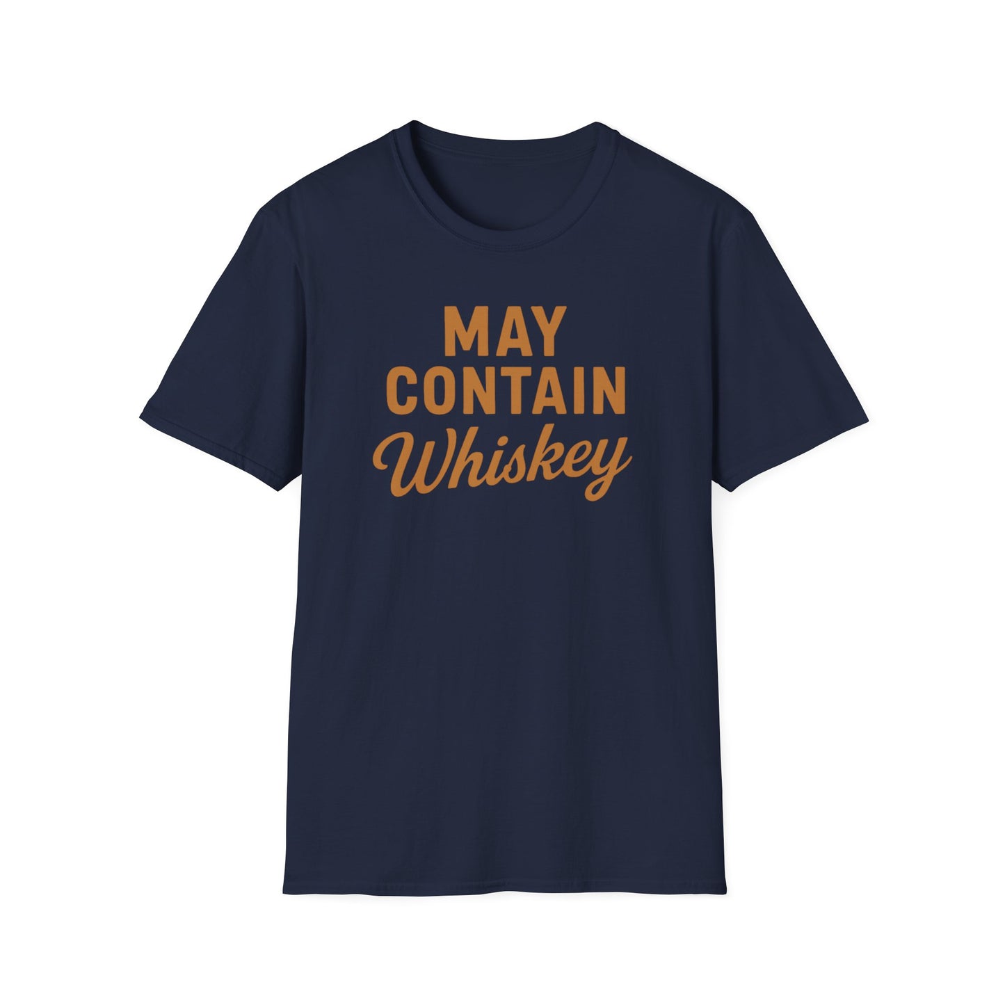 May Contain Whiskey T-shirt