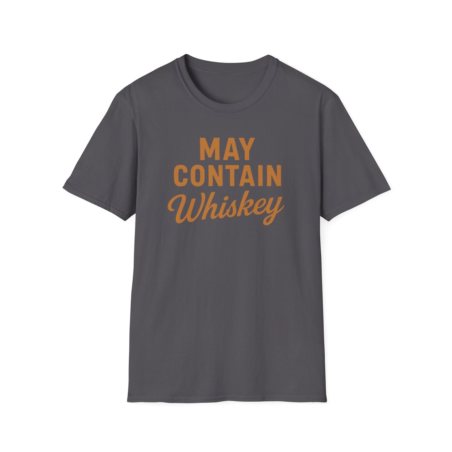 May Contain Whiskey T-shirt