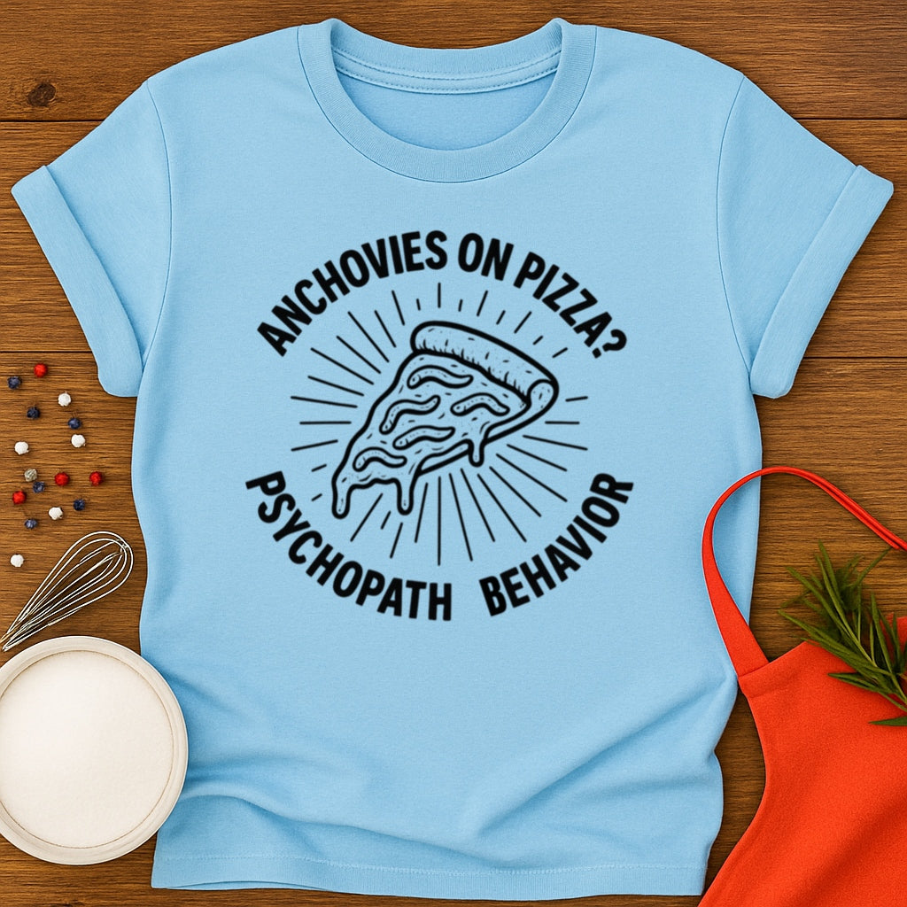 Anchovies on Pizza? T-shirt