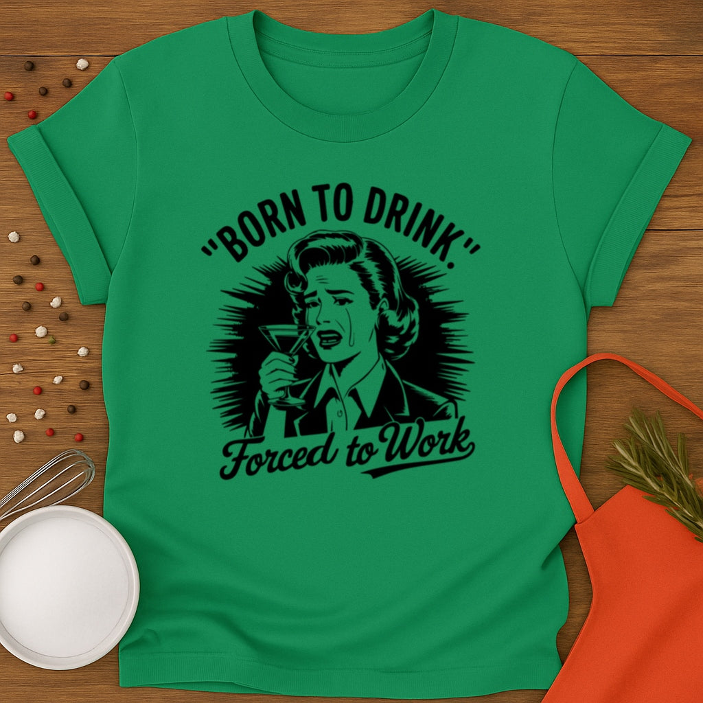 Born To Drink T-shirt