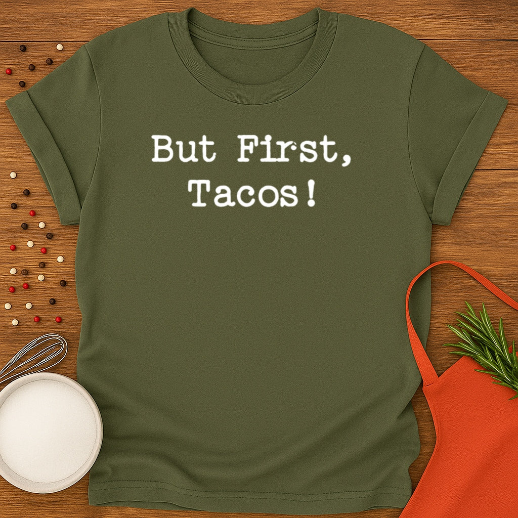 But First, Tacos!