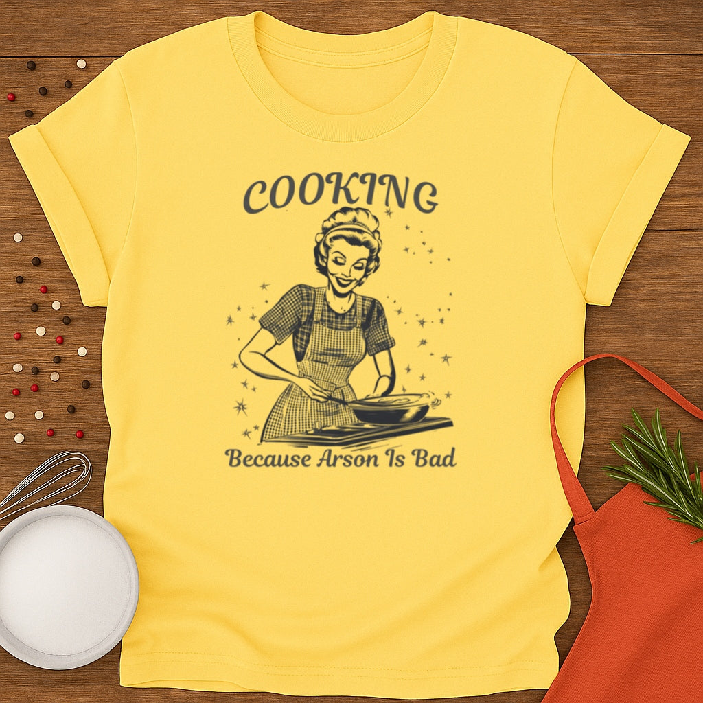 Cooking Because Arson Is Bad