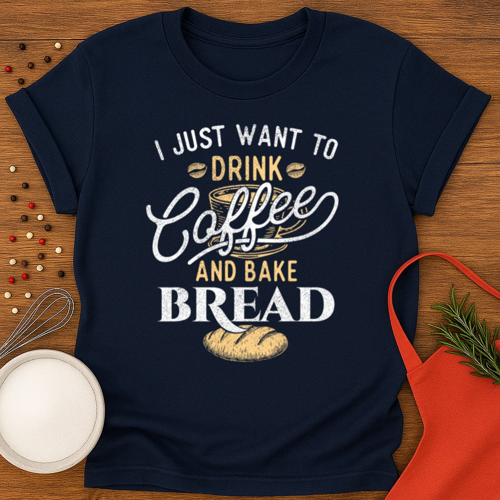 Drink Coffee And Bake T-shirt