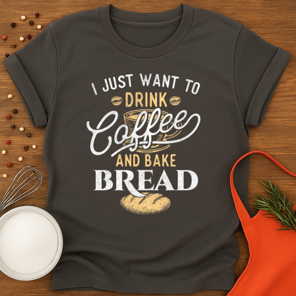 Drink Coffee And Bake T-shirt