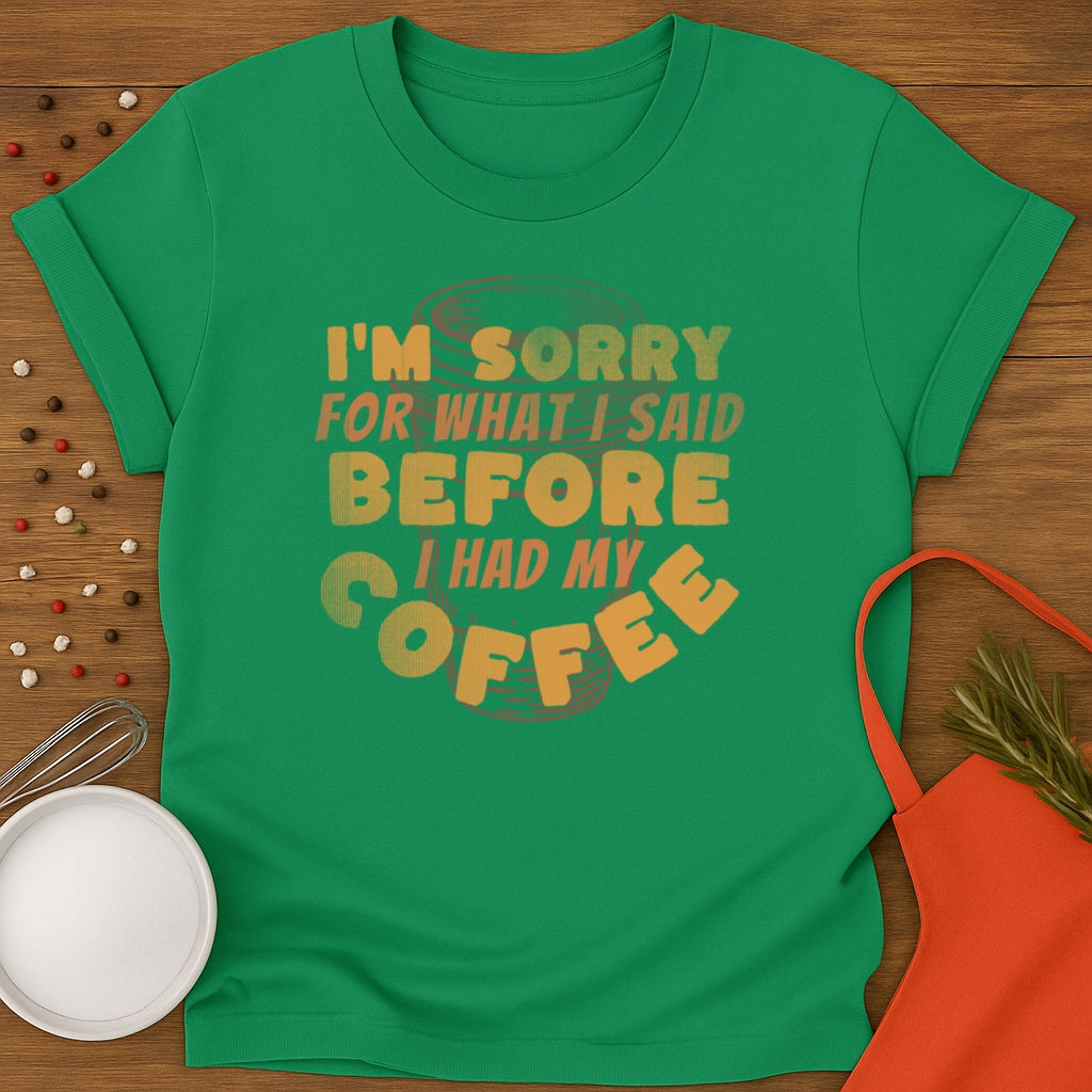 Sorry Before Coffee