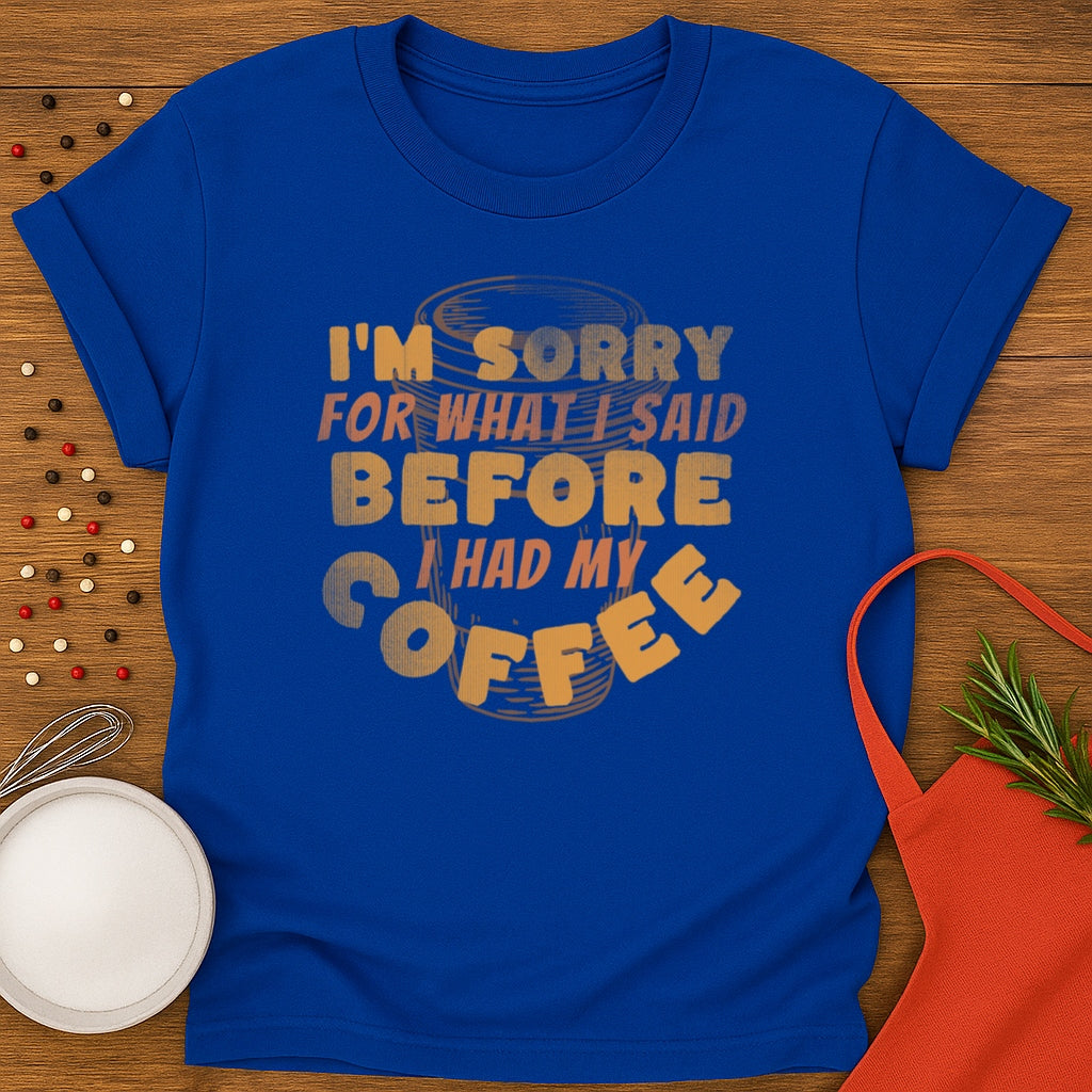 Sorry Before Coffee