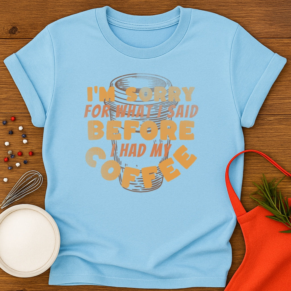Sorry Before Coffee