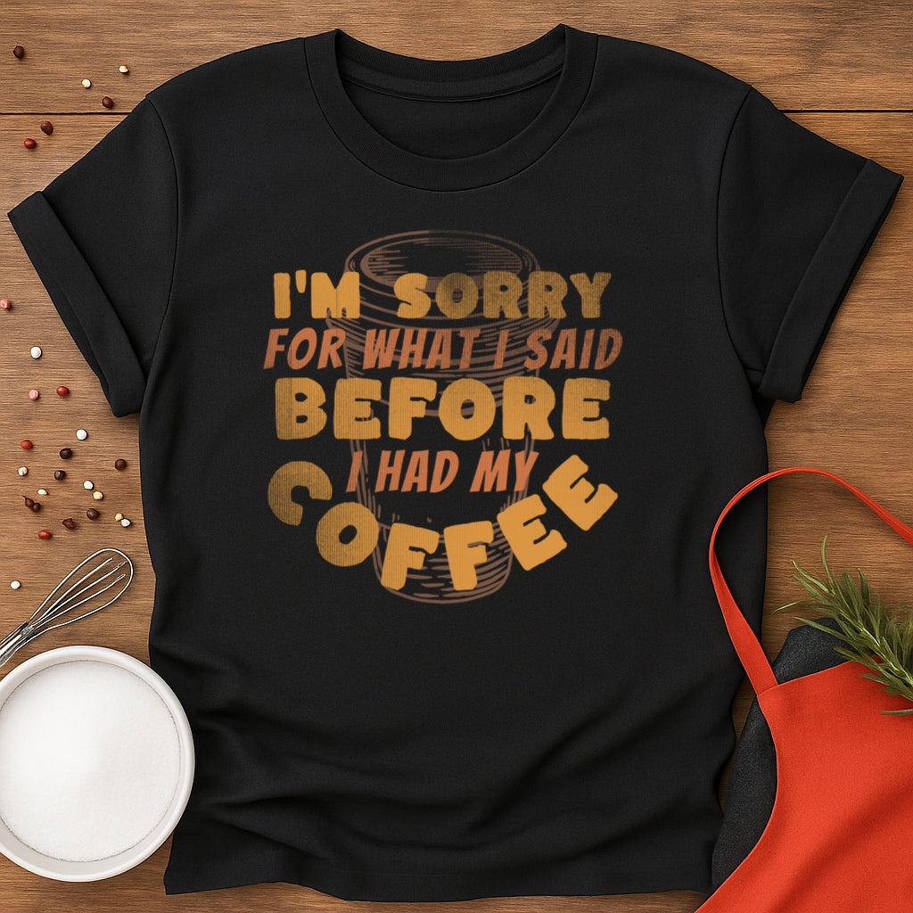 Sorry Before Coffee