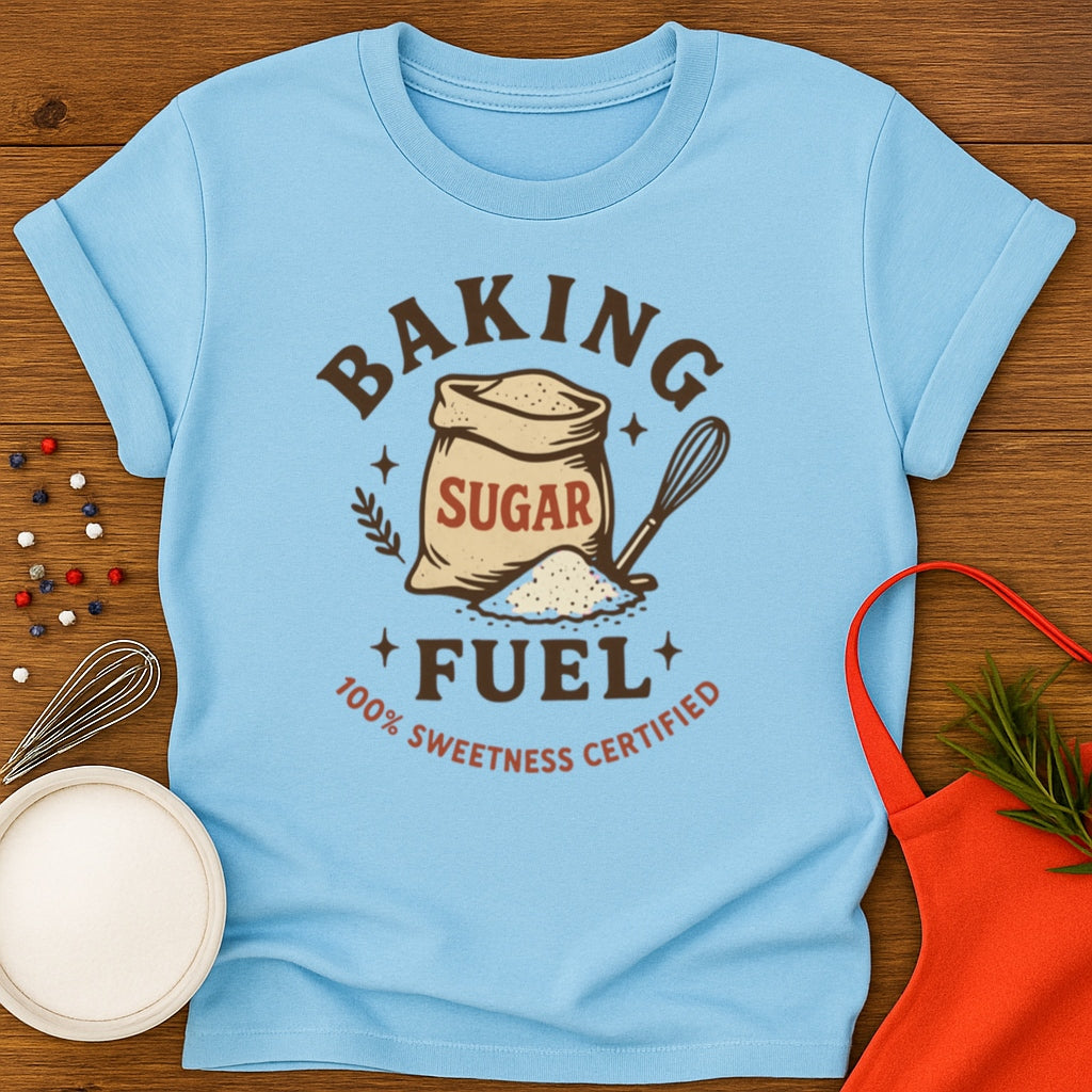 Sugar Baking Fuel T-shirt