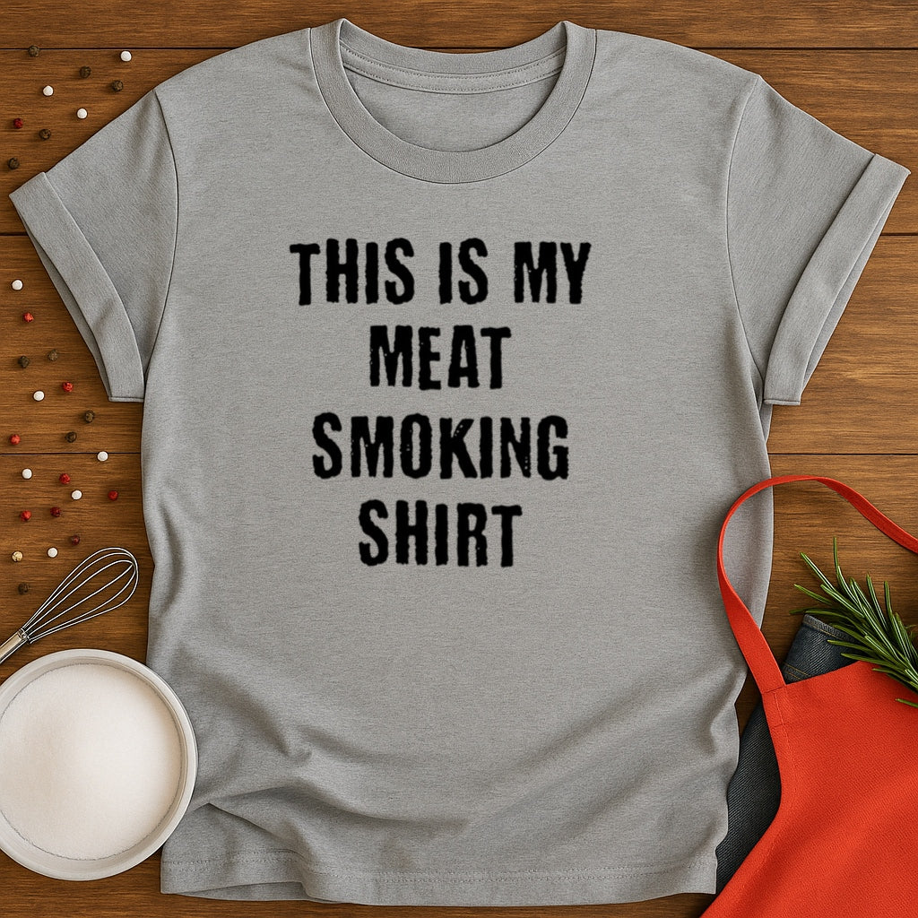 This Is My Meat Smoking Shirt