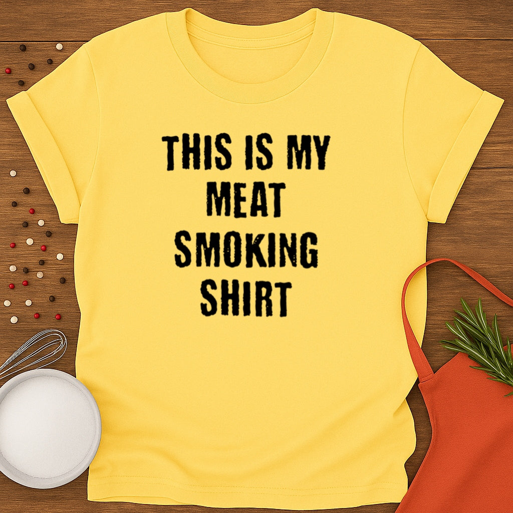 This Is My Meat Smoking Shirt