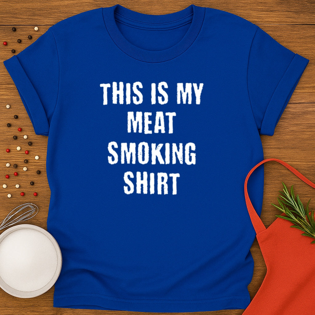 This Is My Meat Smoking Shirt