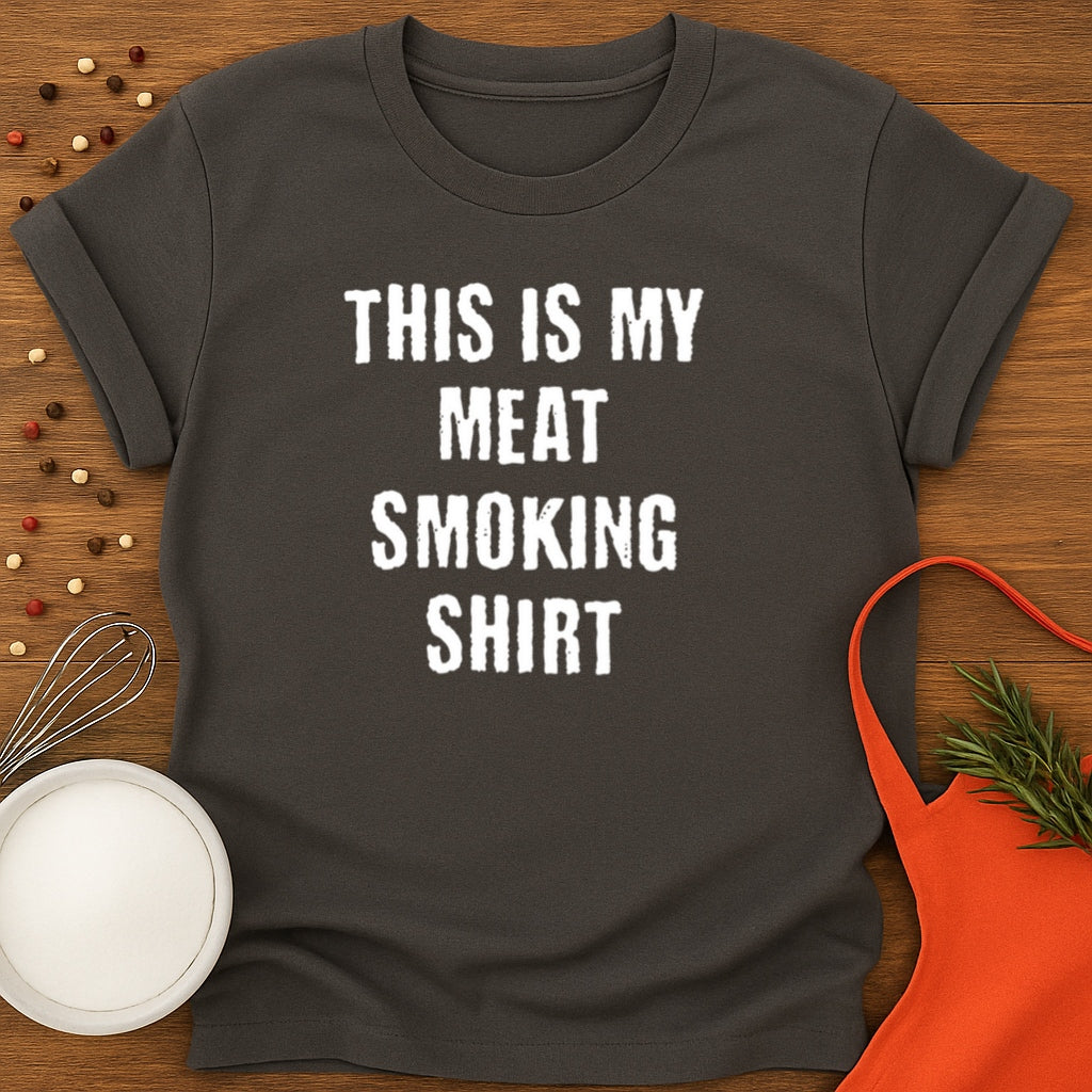 This Is My Meat Smoking Shirt