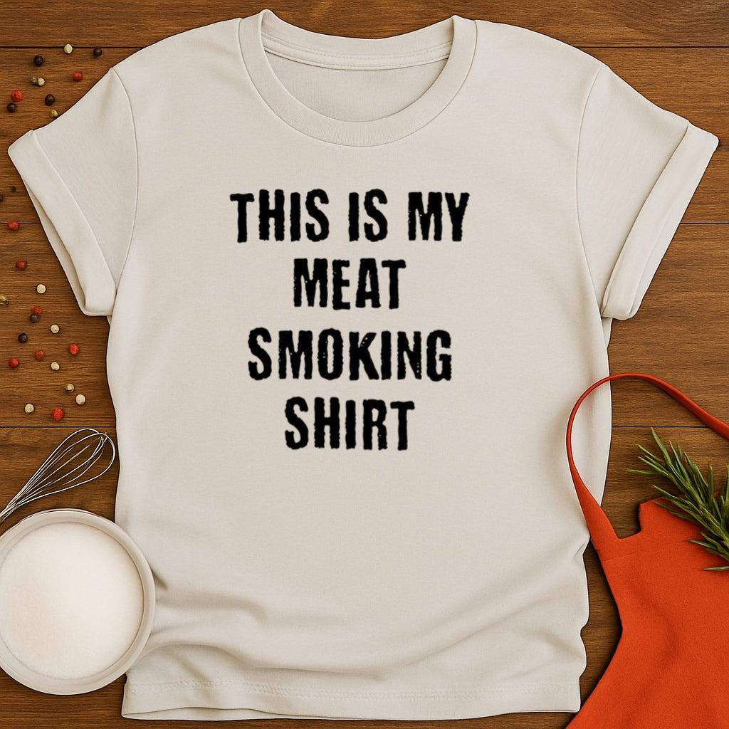 This Is My Meat Smoking Shirt