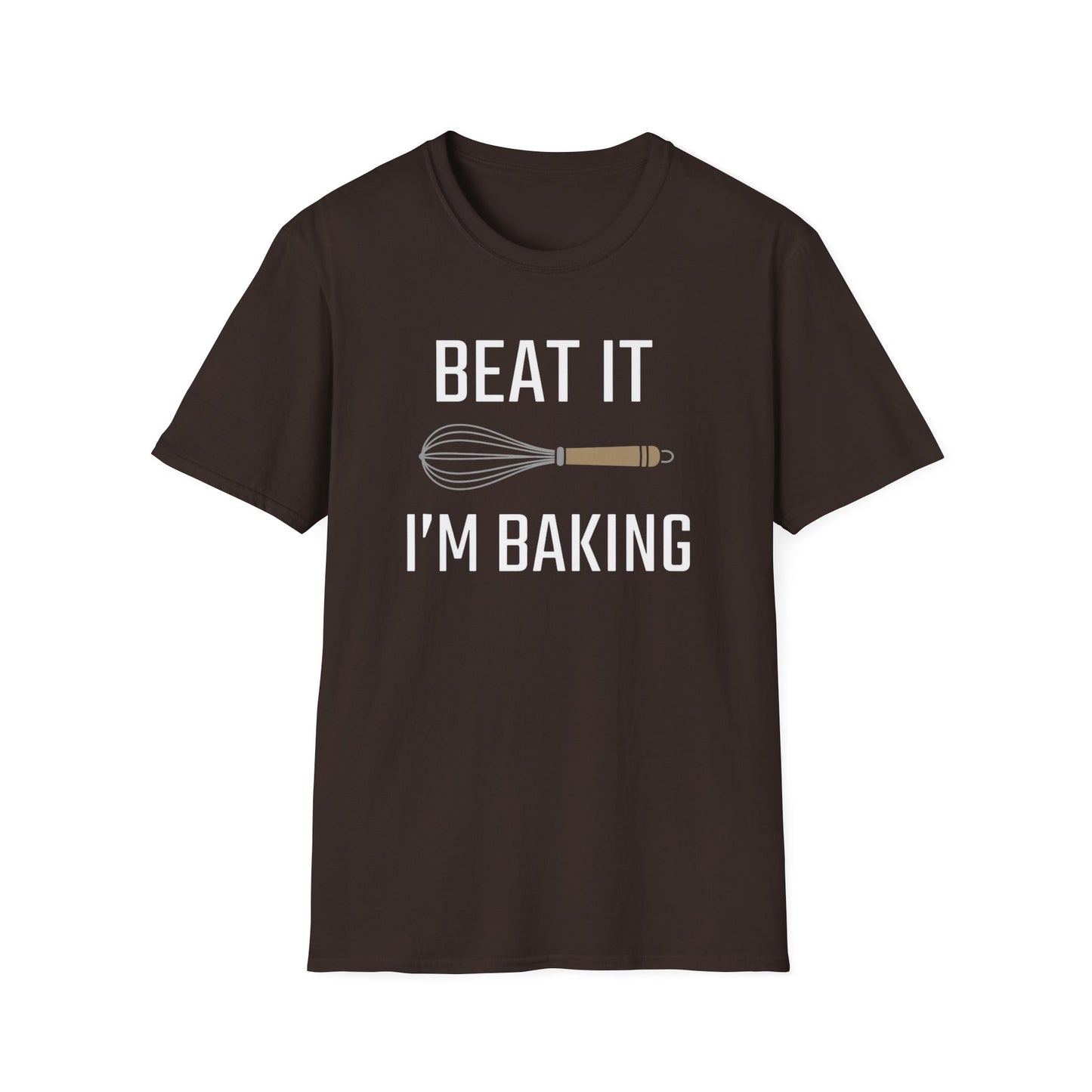 Beat It I'm Baking T-shirt