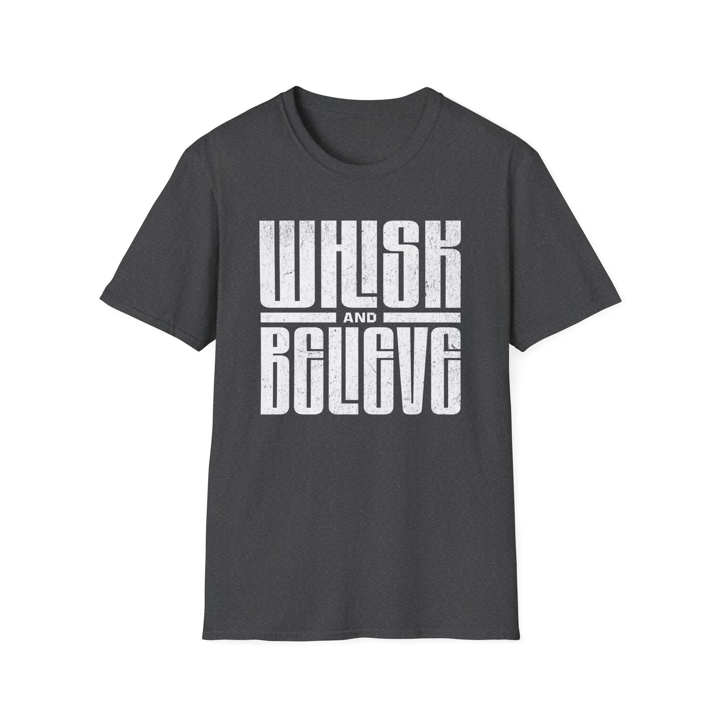 Whisk and Believe T-shirt