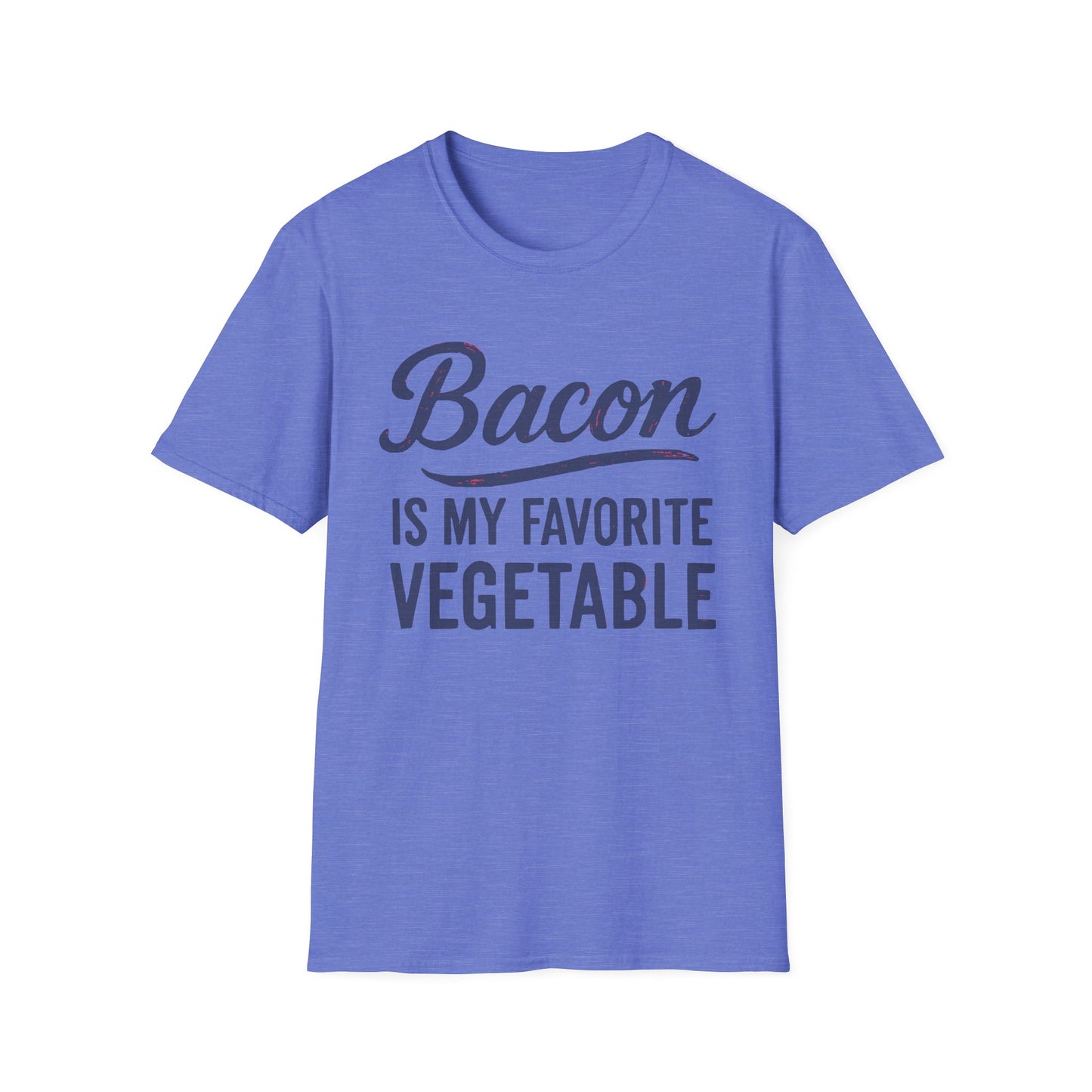 Bacon Is My Favorite Vegetable