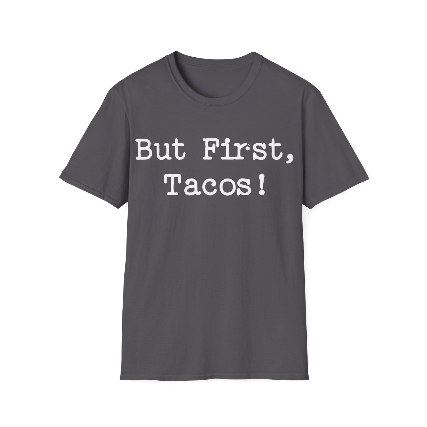 But First, Tacos!