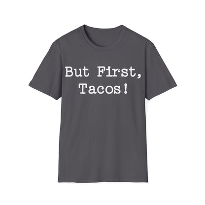 But First, Tacos!