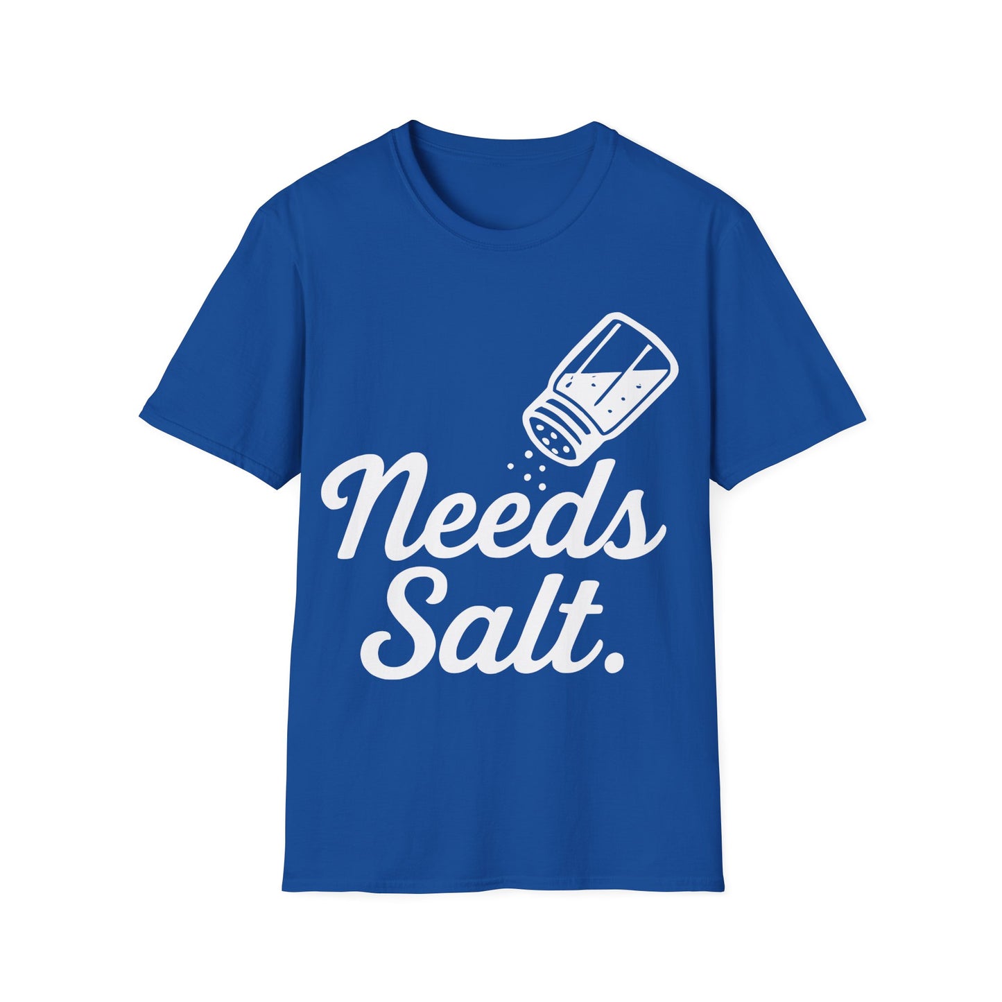 Needs Salt