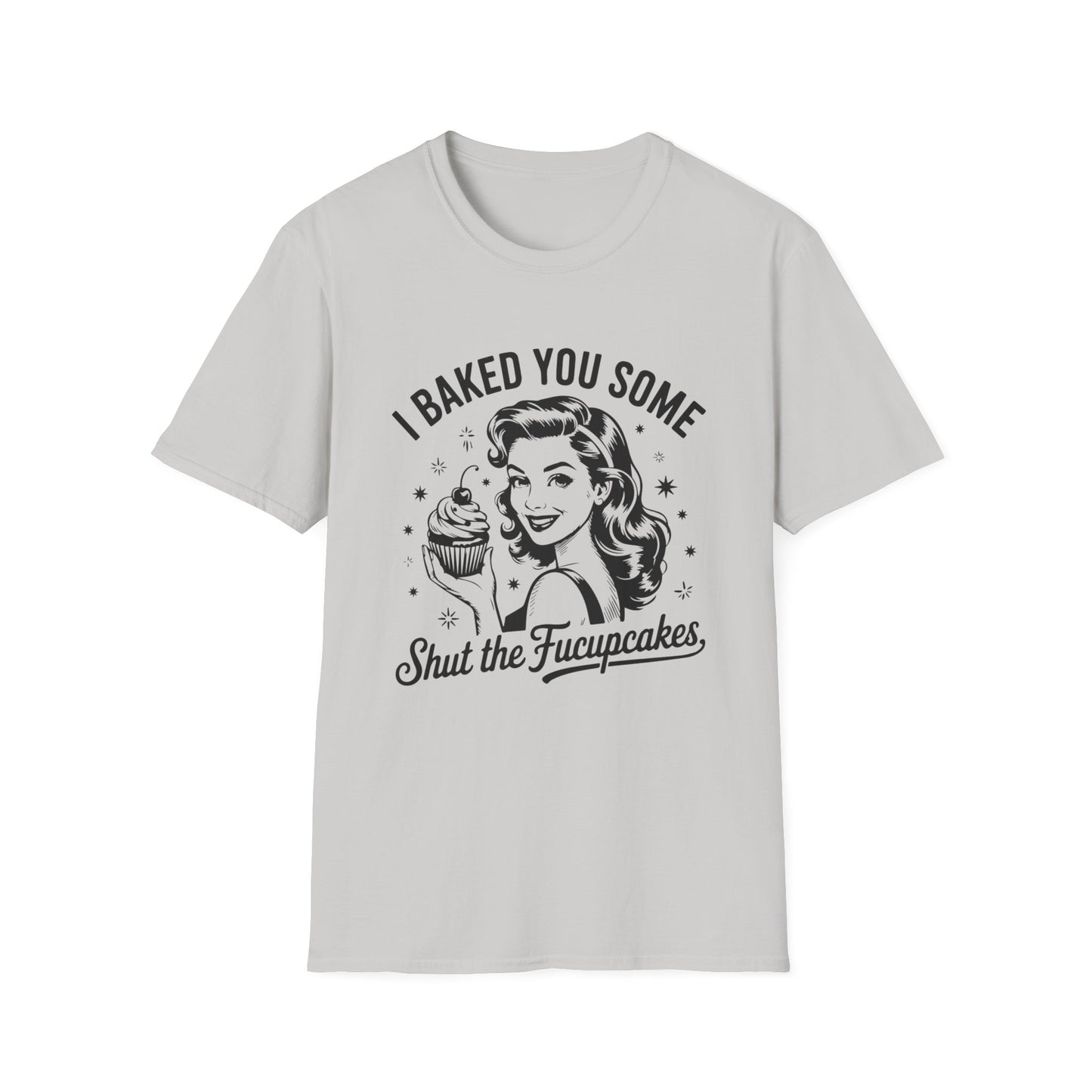 Shut The Fucupcakes T-shirt