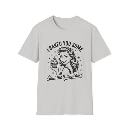 Shut The Fucupcakes T-shirt