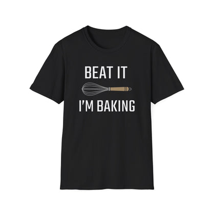 Beat It I'm Baking T-shirt