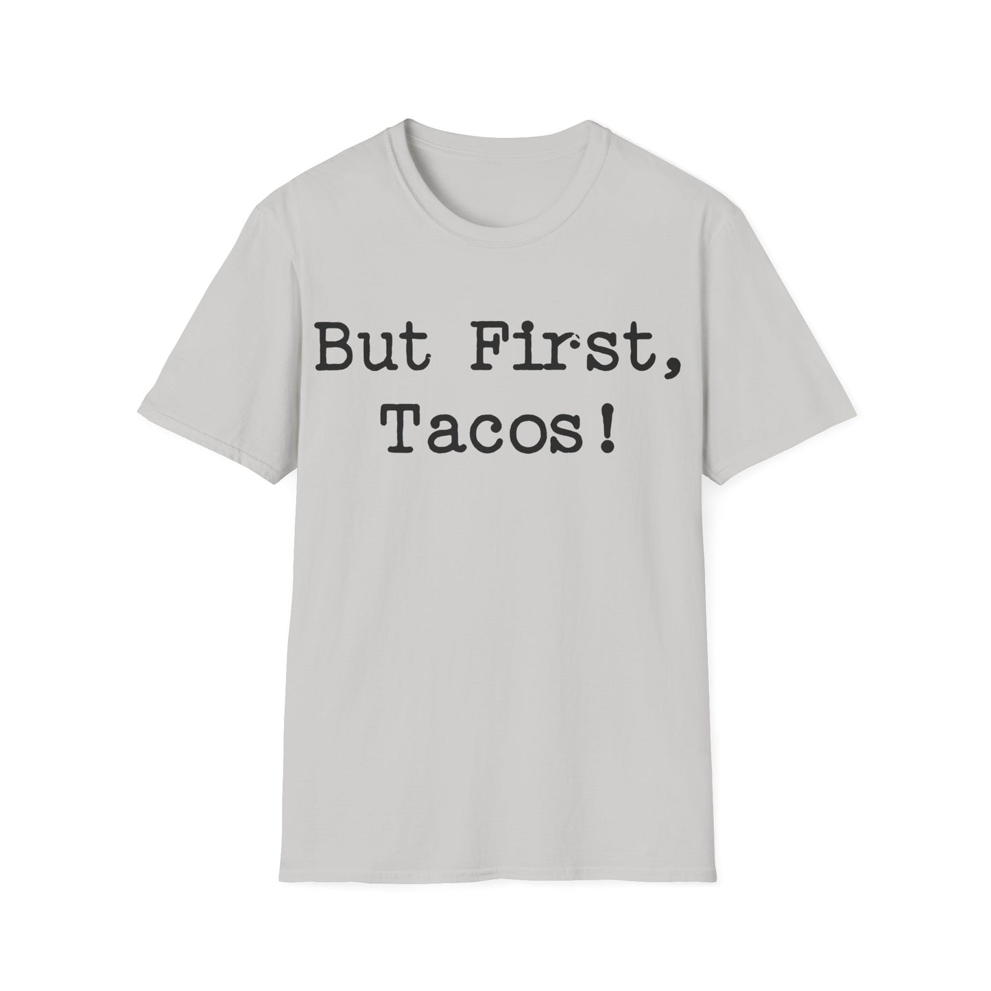 But First, Tacos!